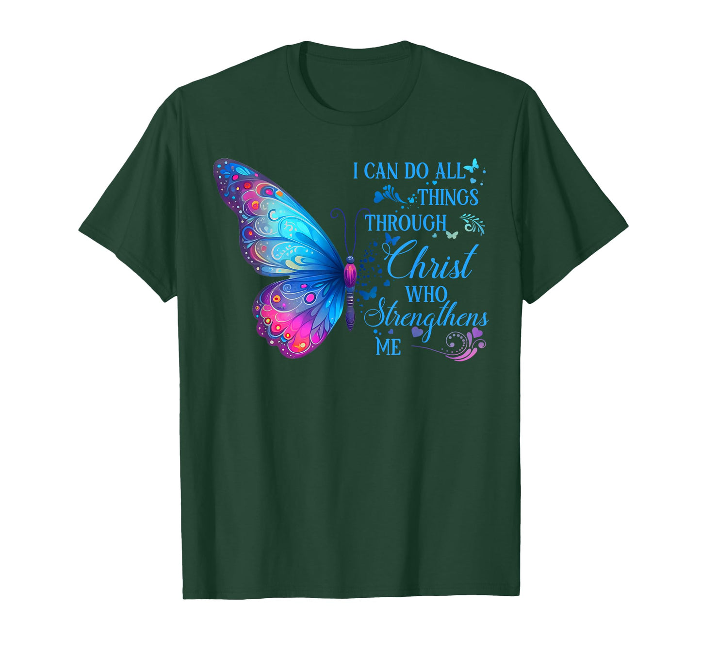 I Can Do All Things Through Christ Cyan Butterfly Christian T-Shirt