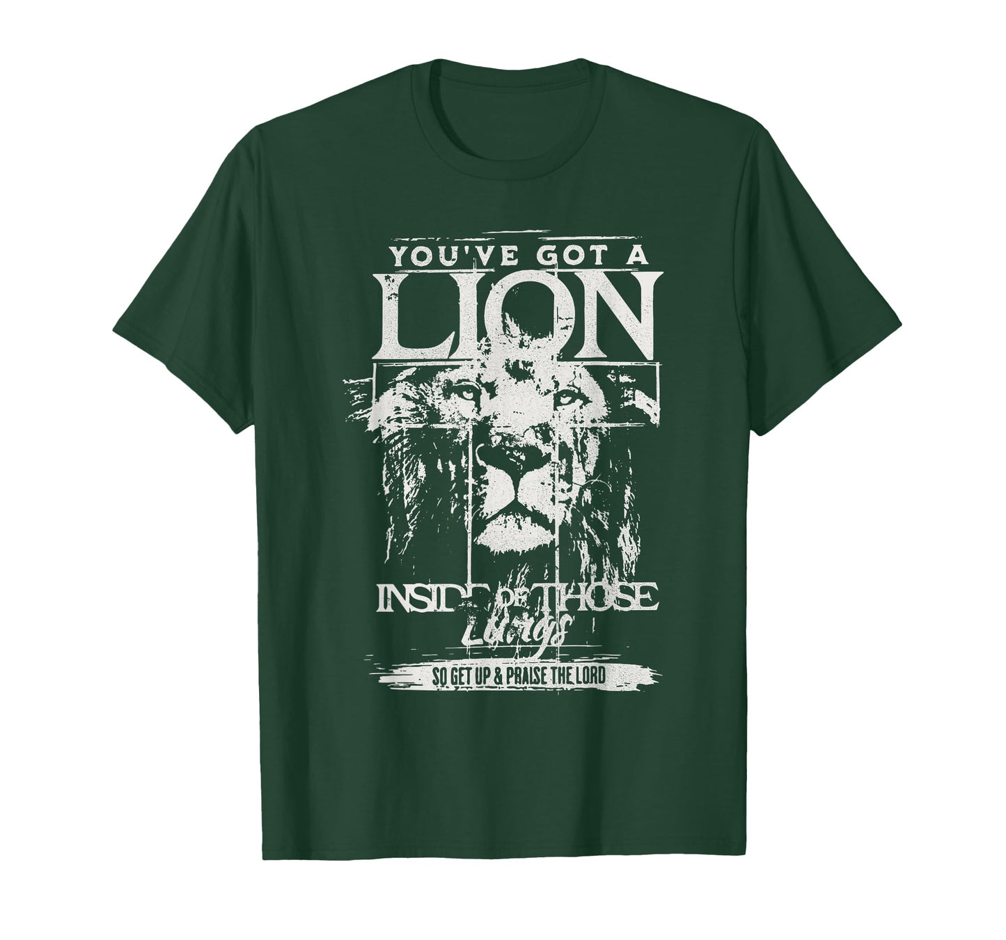 You've Got a Lion Inside of Those Lungs Praise The Lord T-Shirt