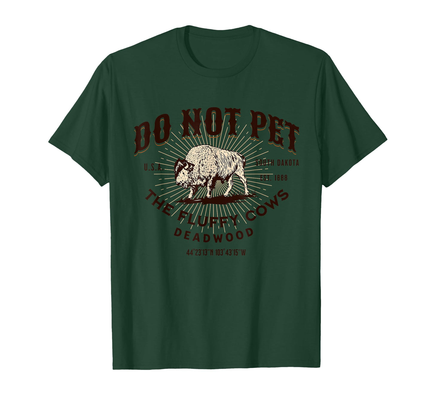 Do Not Pet the Fluffy Cows Deadwood South Dakota Bison T-Shirt