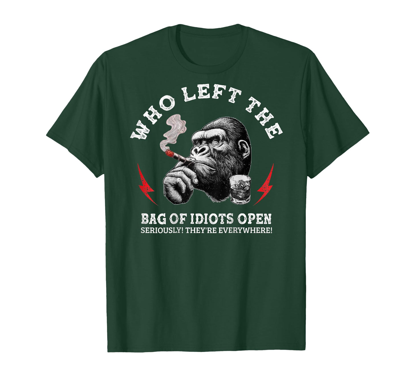 Who Left The Bag Of Idiots Open Seriously (on back) T-Shirt