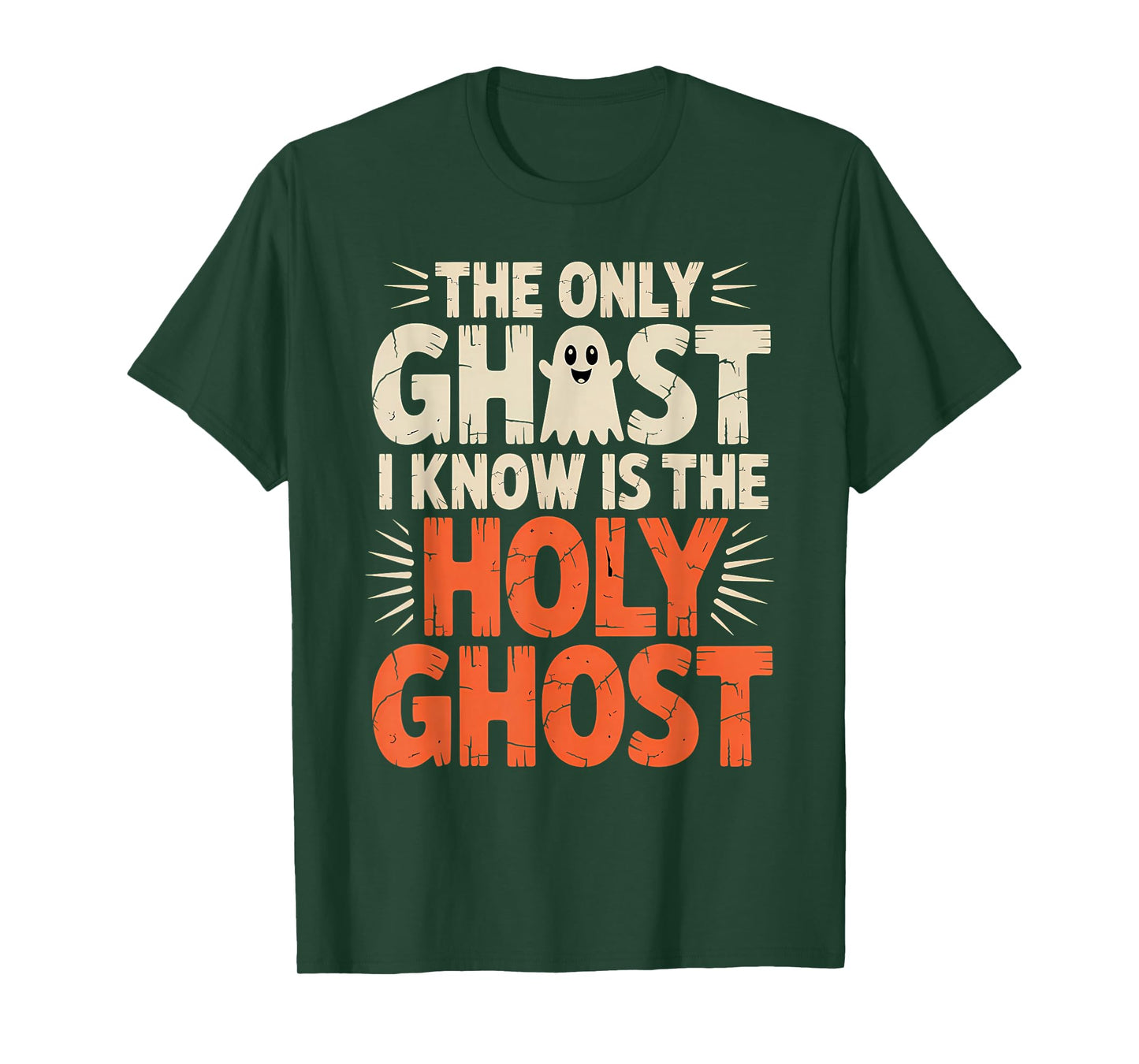 The Only Ghost I Know Is The Holy Ghost Christian T-Shirt