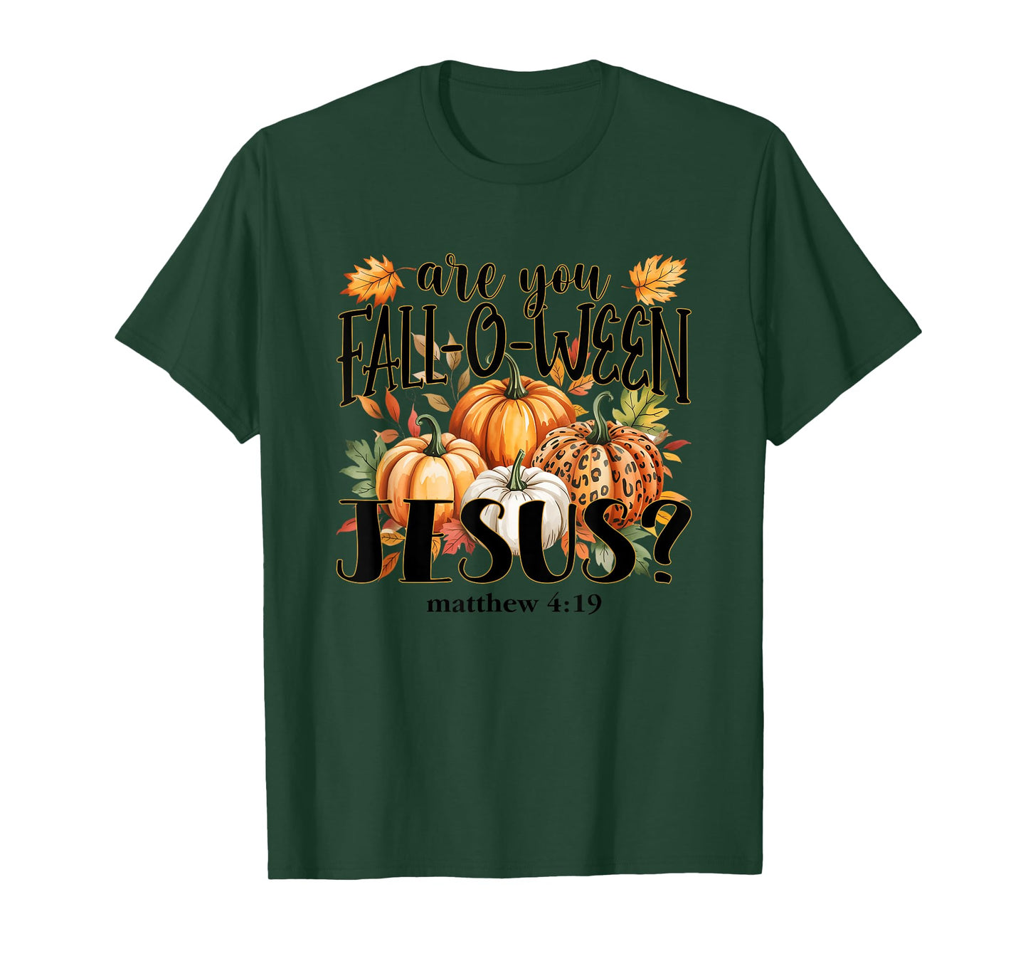 are You Fall-O-Ween Jesus? Autumn Pumpkins T-Shirt