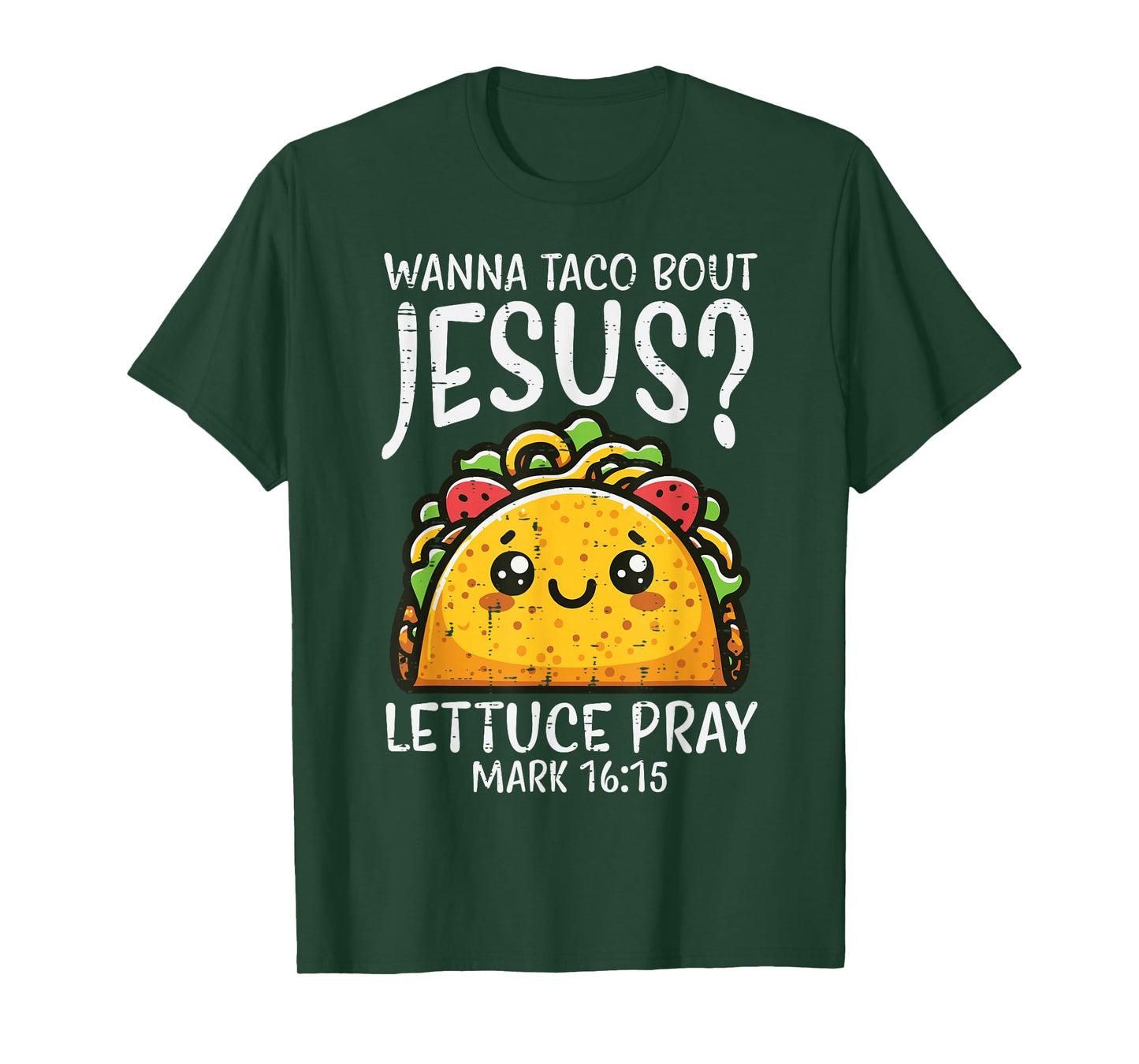 Wanna Taco Bout Jesus Pray Mexican Cinco De Mayo Christian T-Shirt