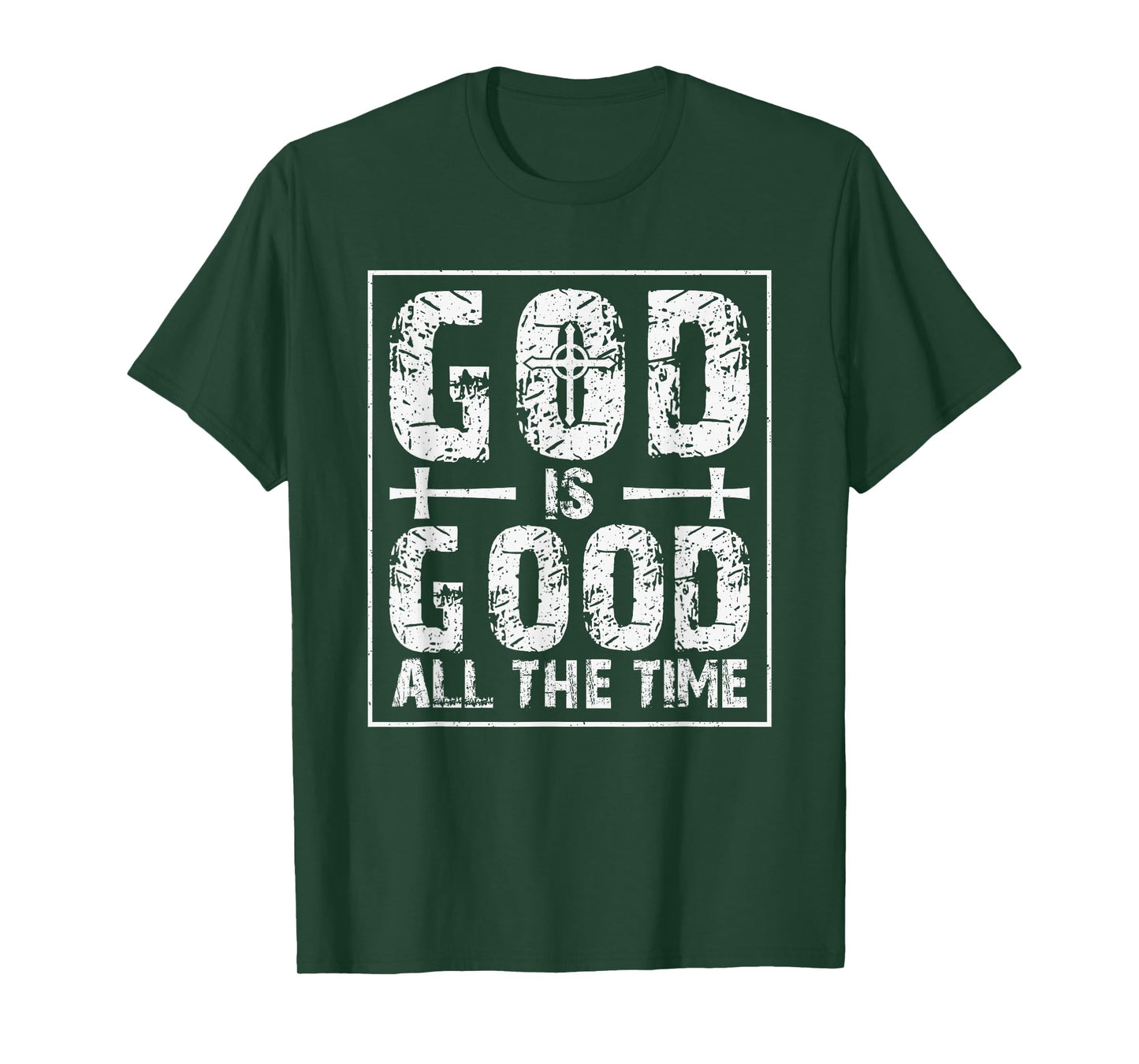 God is Good All The Time T-Shirt