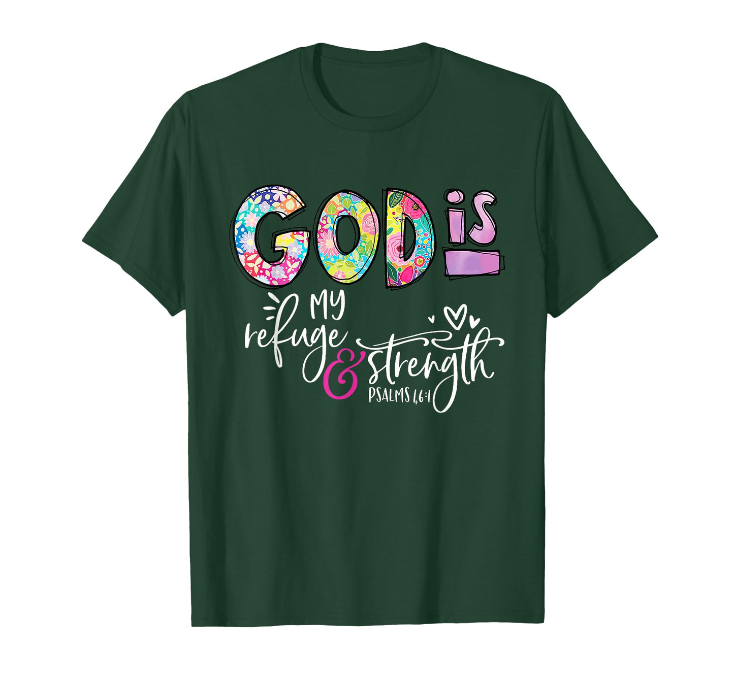 God Is My Refuge & Strength Christian Faith Jesus God Lover T-Shirt