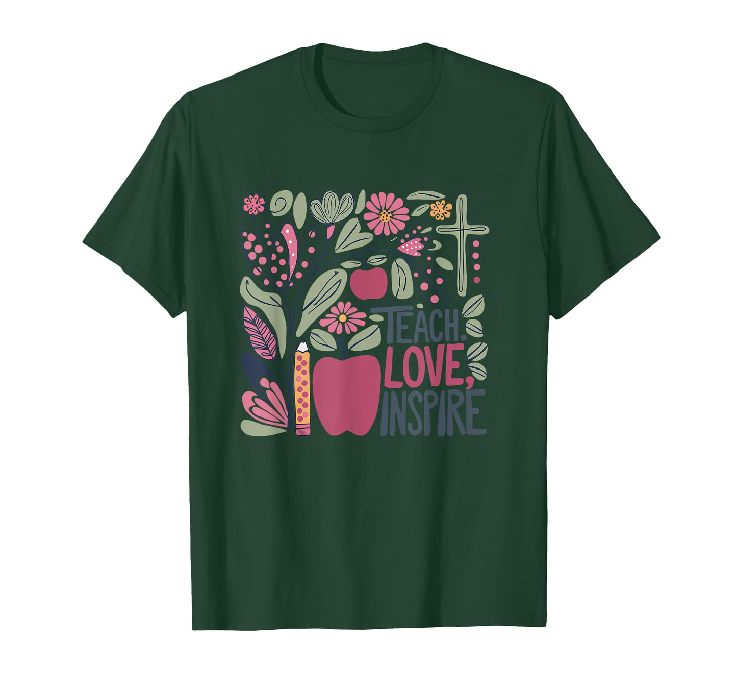 Flower Teach Love Inspire Cross Faith Christian Teacher God T-Shirt