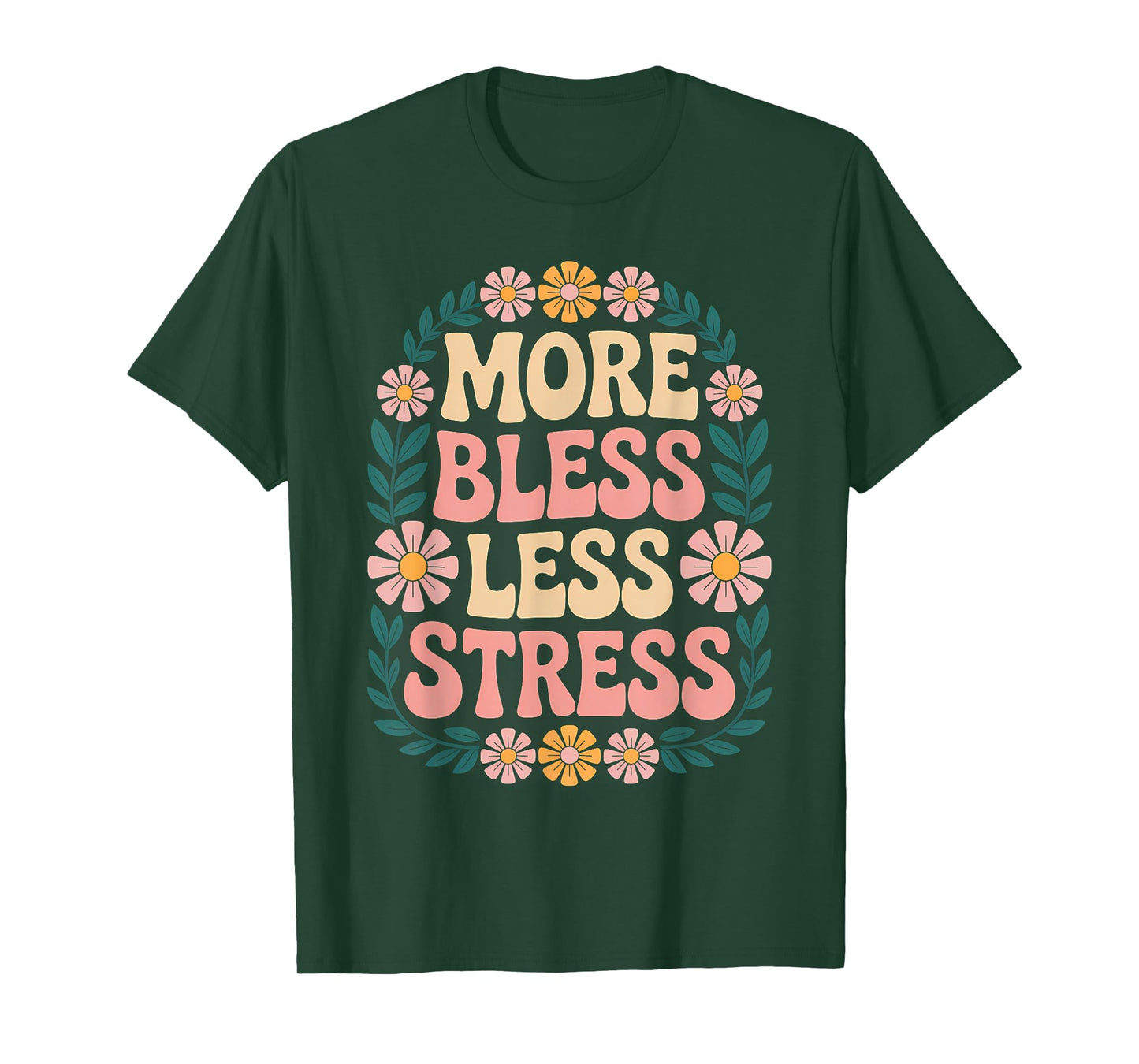 More Bless Less Stress Christian Faith Prayer T-Shirt