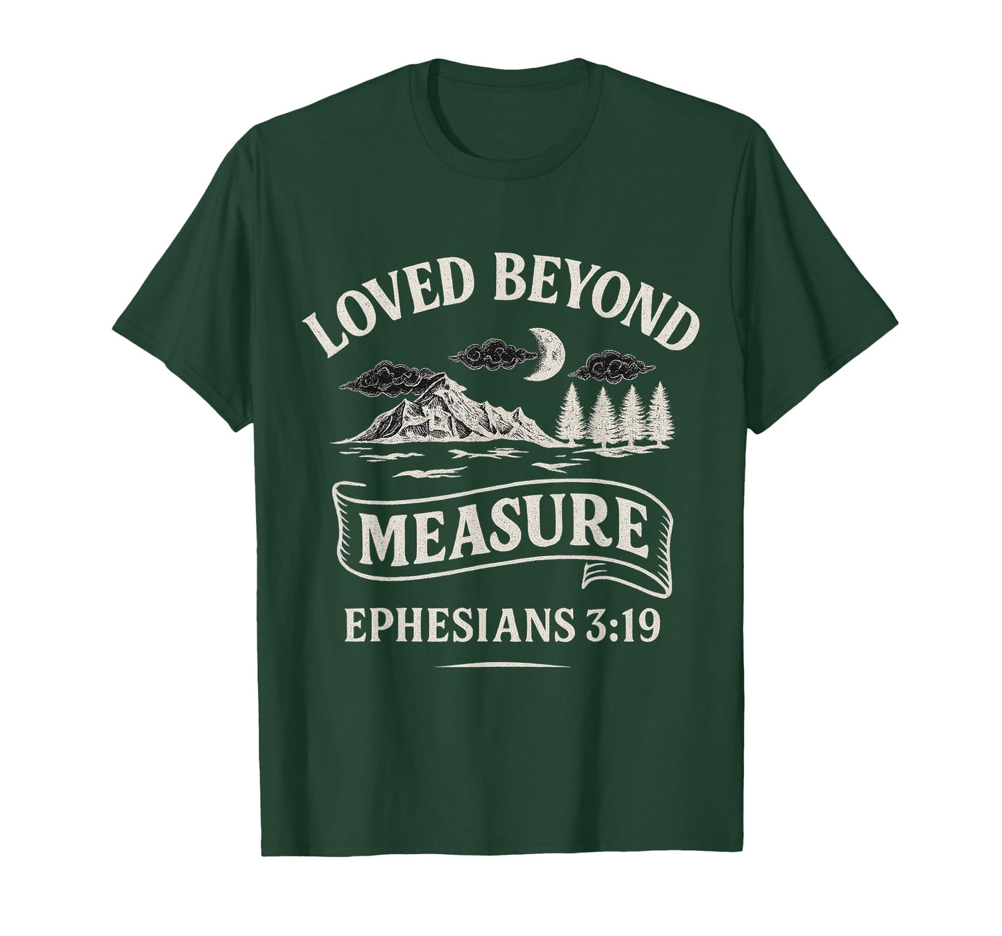 Loved Beyond Measure Ephesians 3:19 Bible Verse T-Shirt