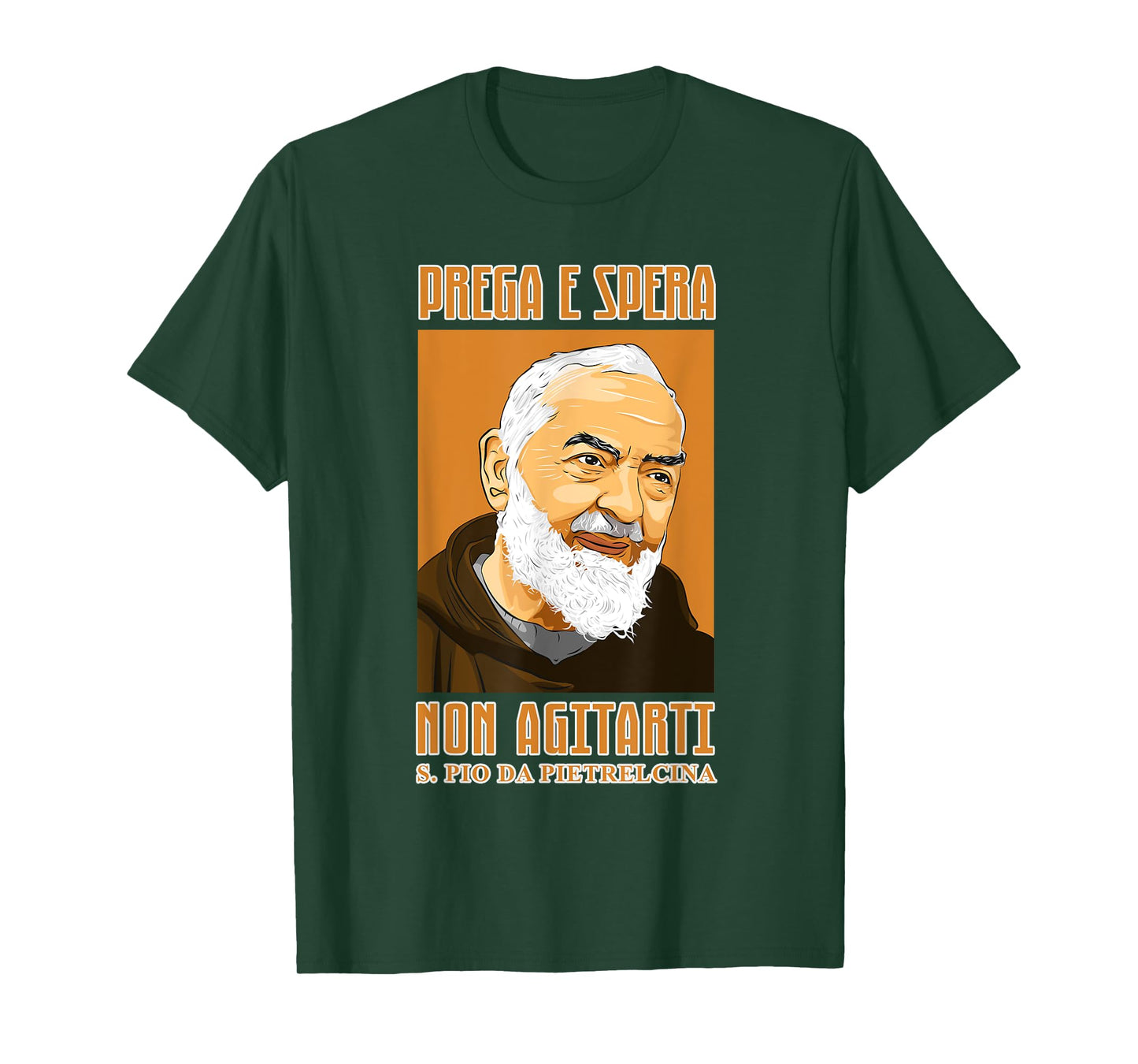 St. Padre Pio: Pray, hope and don't worry. Italian version T-Shirt