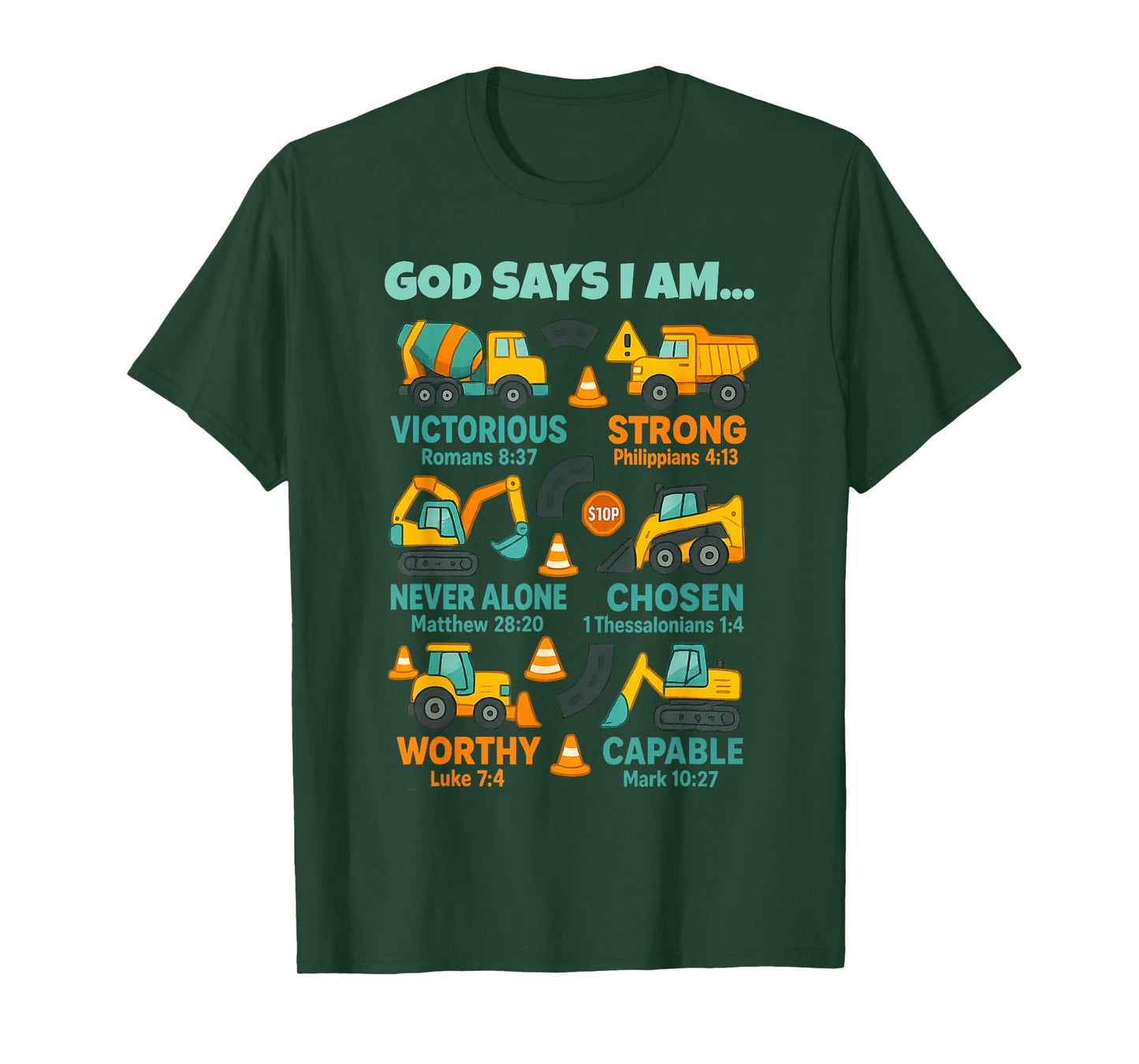 God Says I Am Christian Bible Verses Construction Truck T-Shirt