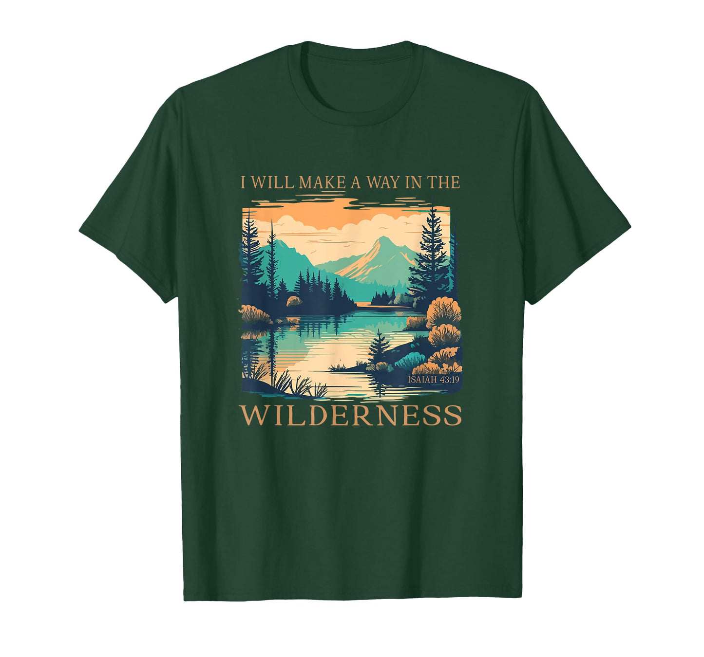 I Will Make A Way In The Wilderness Isaiah 43:19 Bible Verse T-Shirt