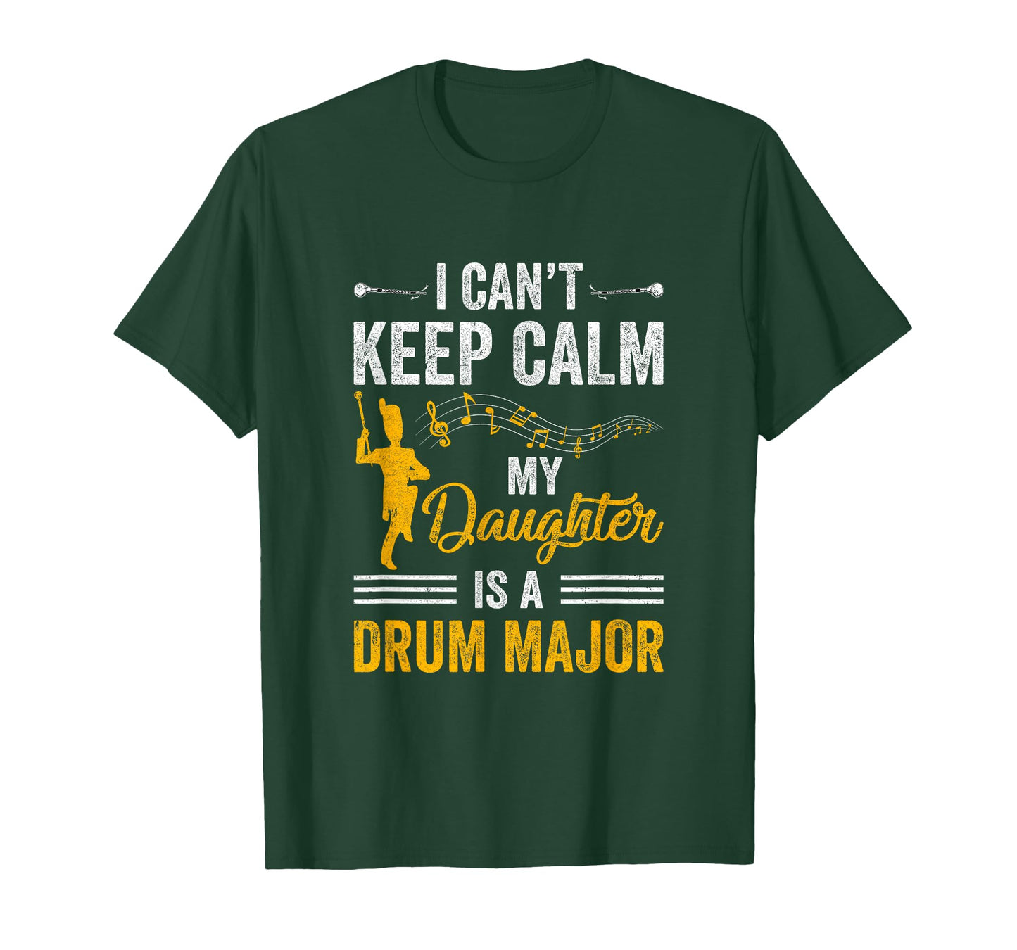 Daughter Drum Major Mom Dad Funny Keep Calm Marching Band T-Shirt