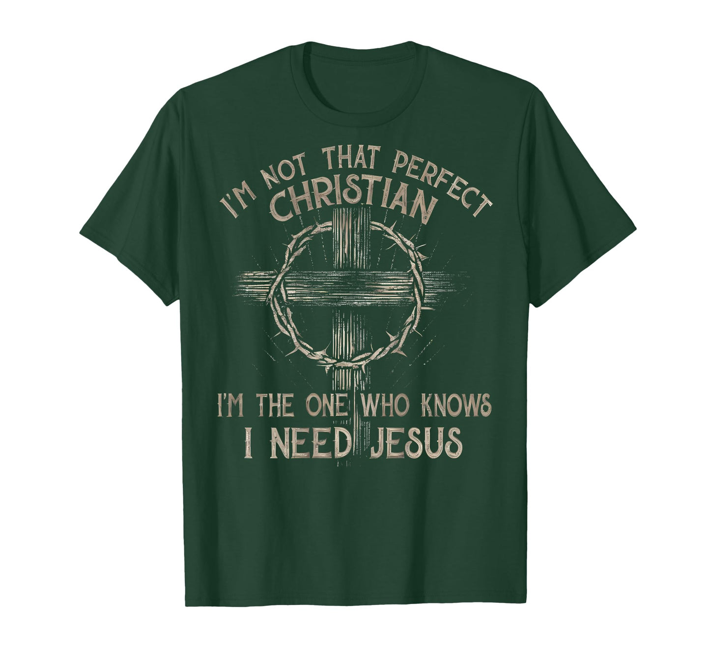 I'm Not That Perfect Christian I'm The One That Knows T-Shirt