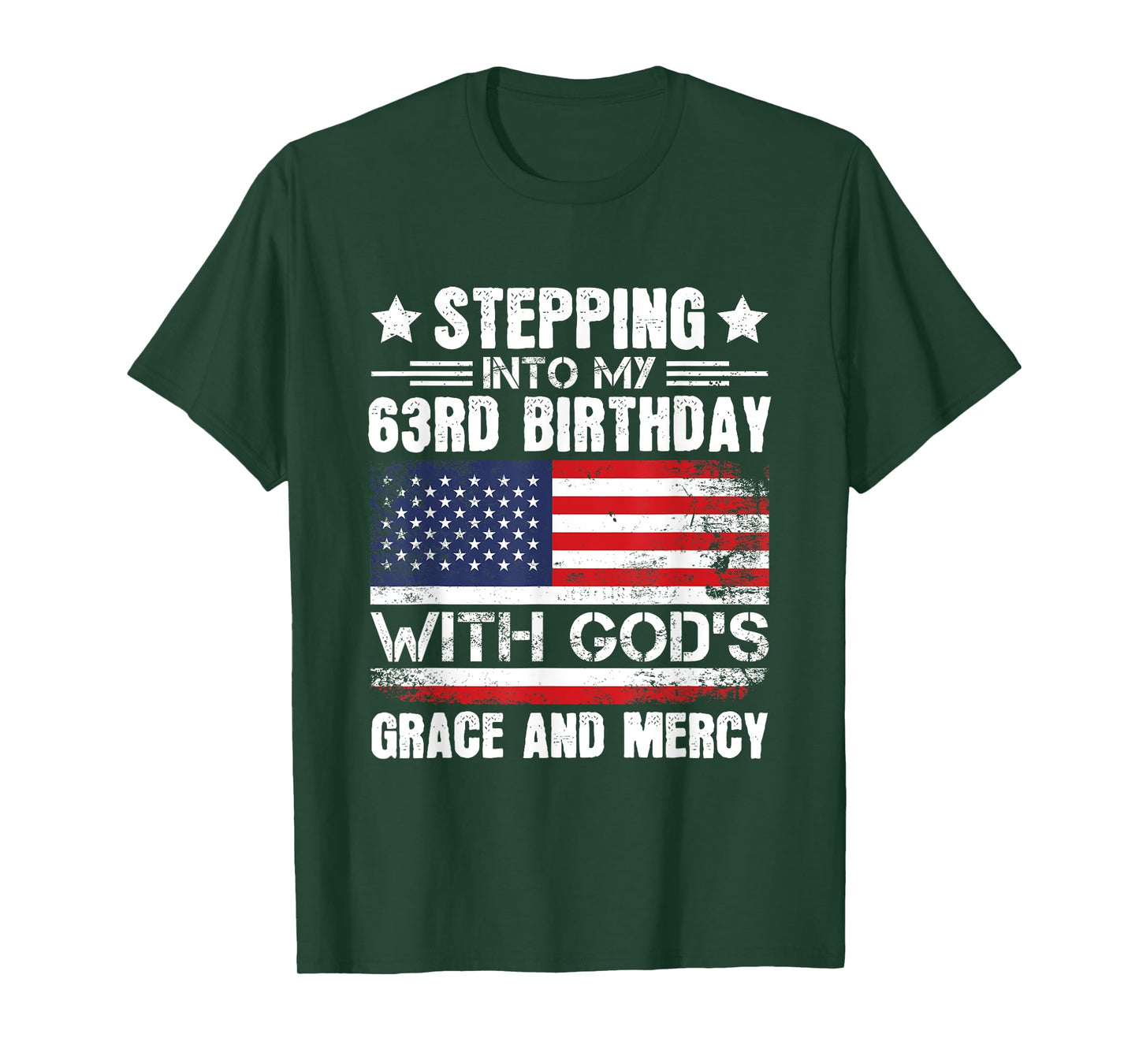 Stepping Into My 63rd Birthday with Gods Grace and Mercy T-Shirt