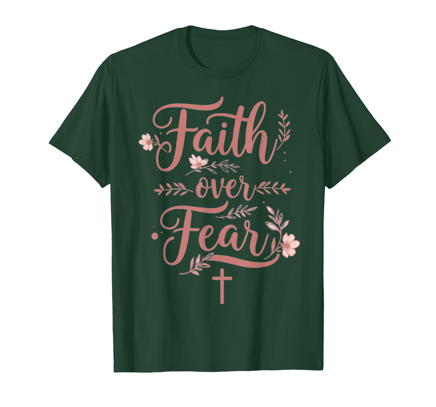 Faith Over Fear Christian Clothing Positive Motivation T-Shirt