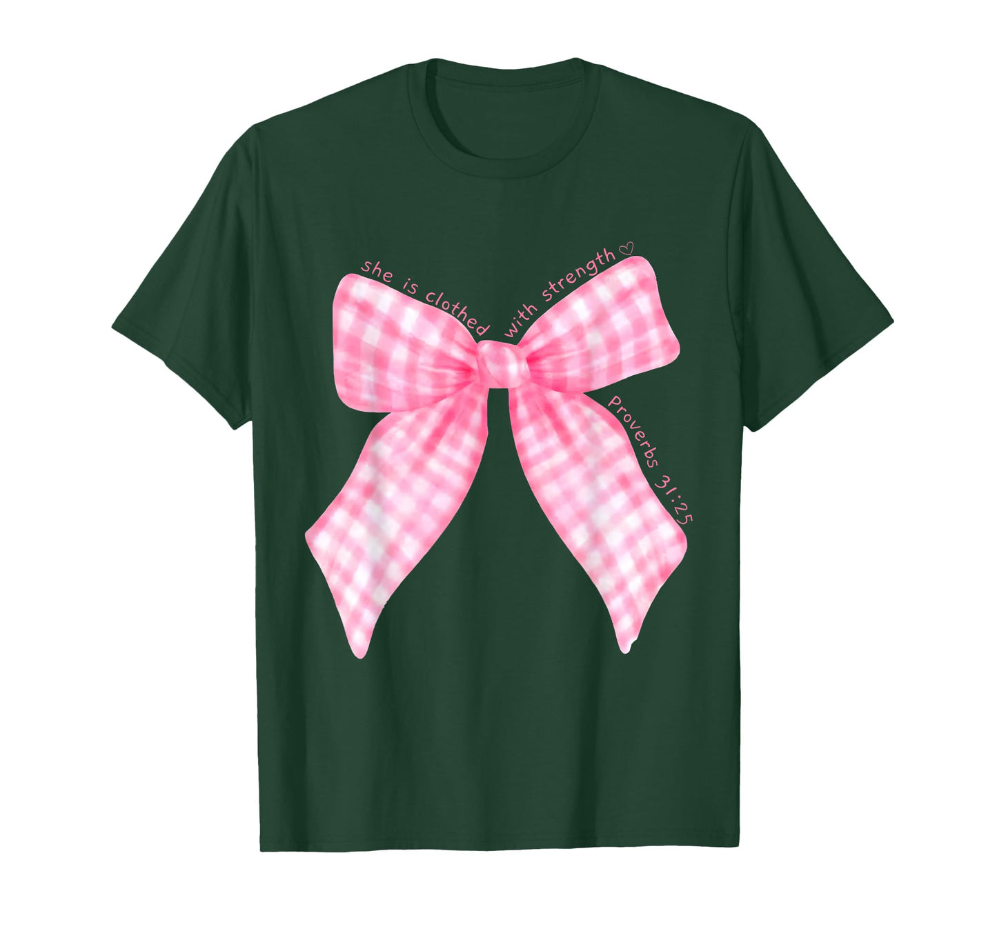 She is Clothed with Strength Proverbs 31 25 T-Shirt