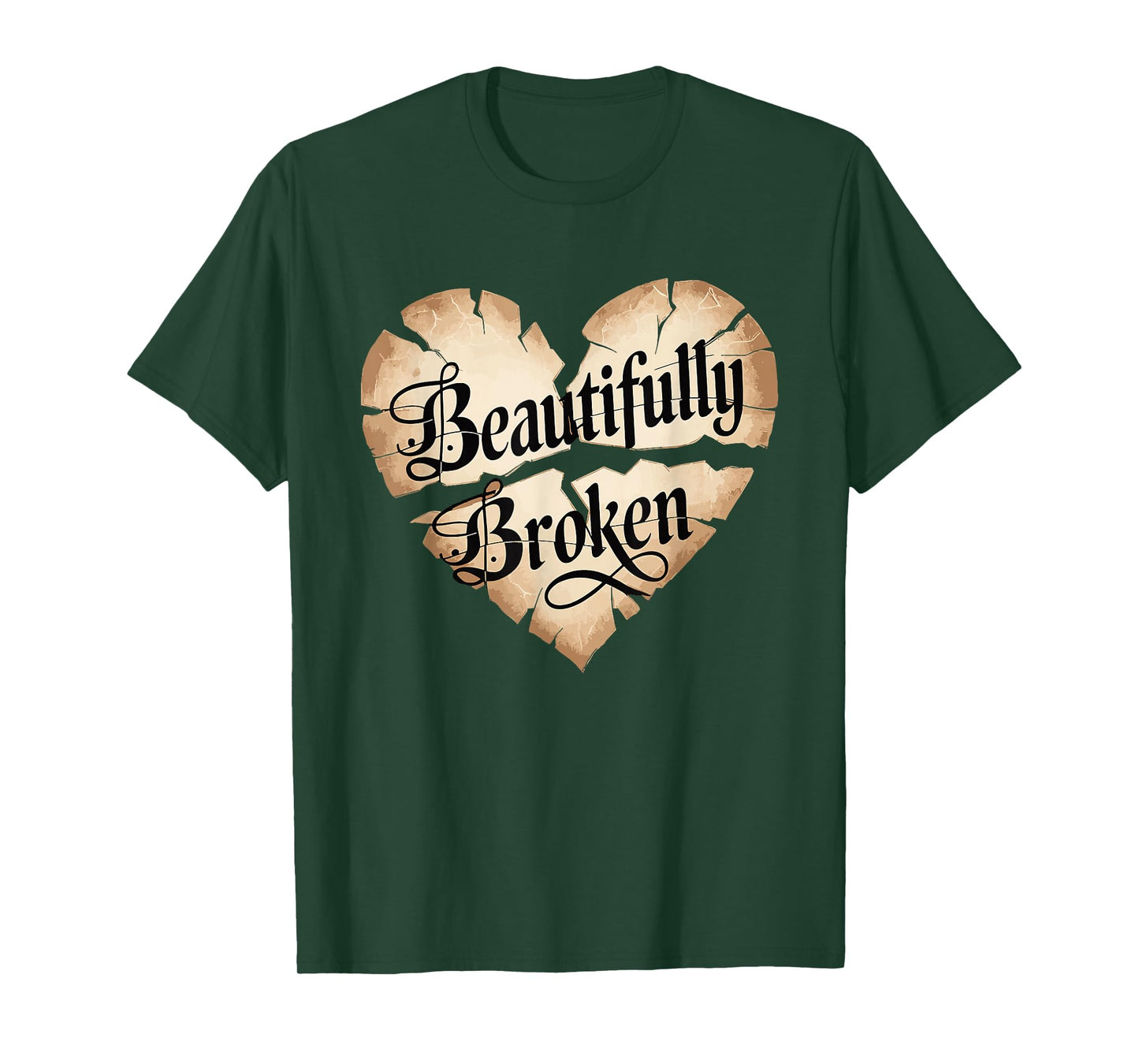 Beautifully Broken | Christian Quote T-Shirt
