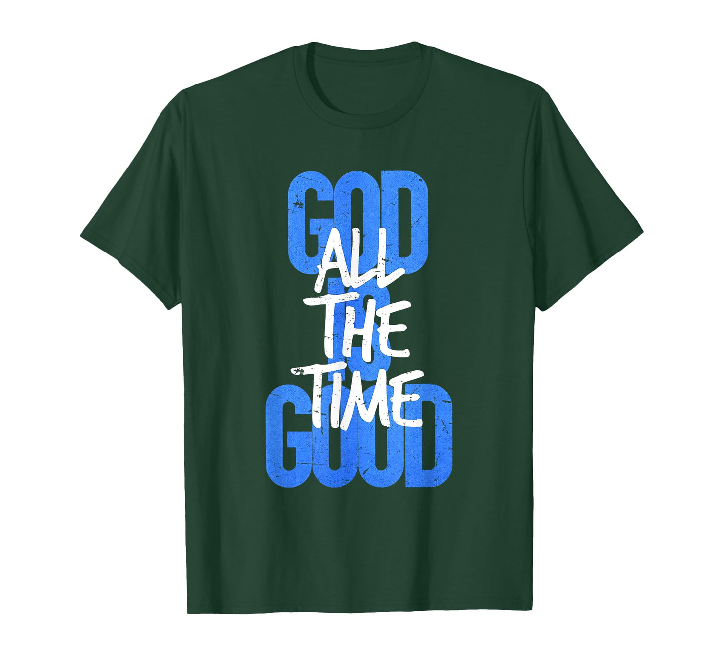 God is Good All The Time Funny Christian T-Shirt