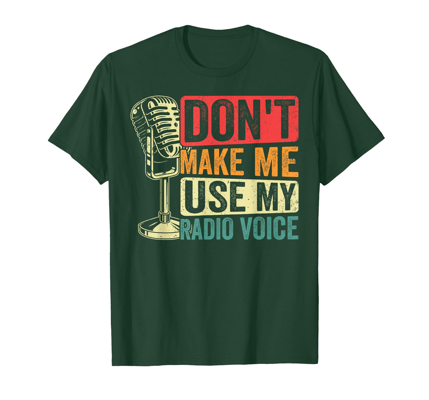Don't Make Me Use My Radio Voice Funny Ham Radio Operator T-Shirt