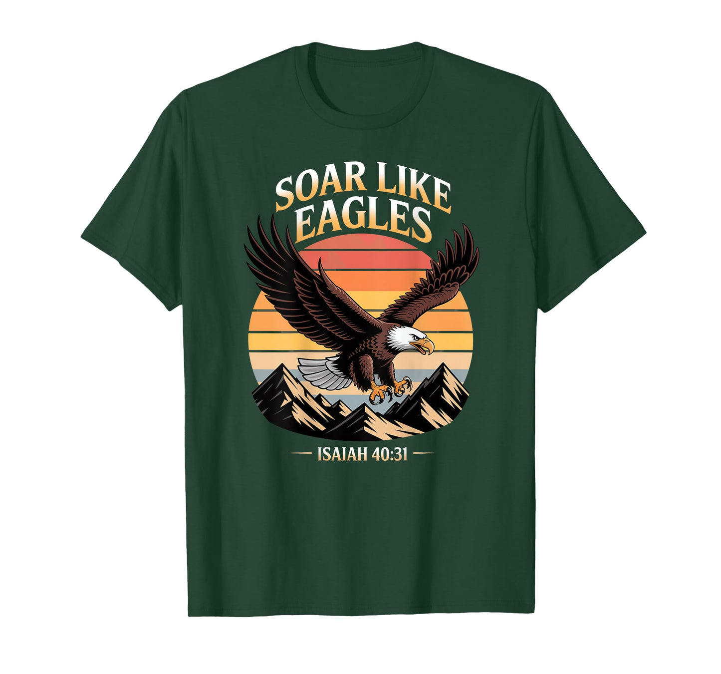 Soar on Wings like Eagles Isaiah 40:31 Eagle Design T-Shirt