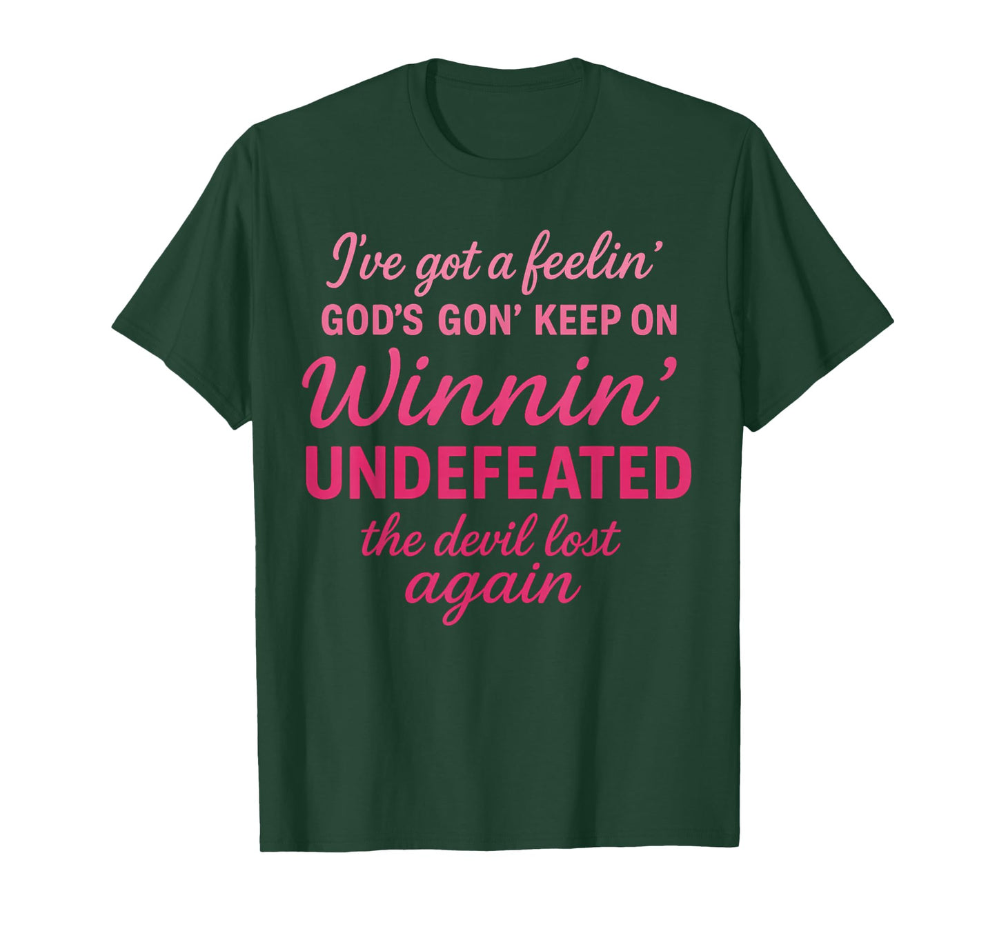God Keeps Winnin Undefeated Christian Faith Design T-Shirt