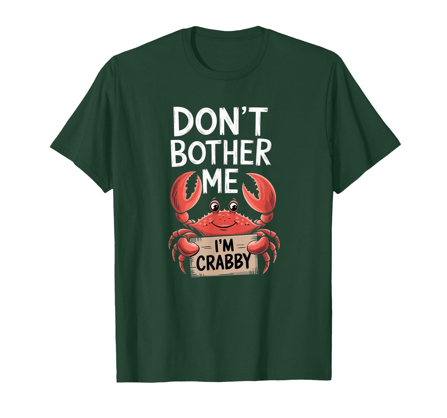 Don't Bother Me I'm Crabby T-Shirt