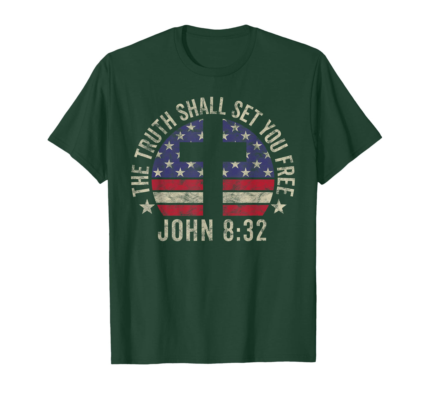 Christian Patriotic Gift John 8:32 Truth Shall Set You Free Women Kids Men T-Shirt