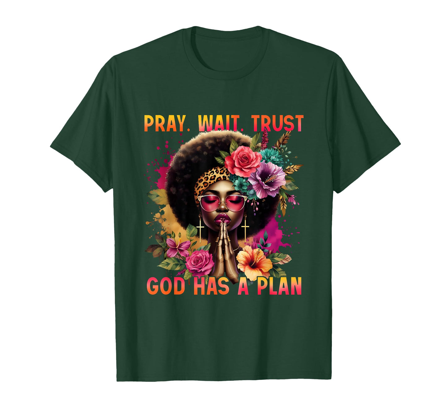 Pray Wait Trust Black Woman Christian Empowerment Afro T-Shirt