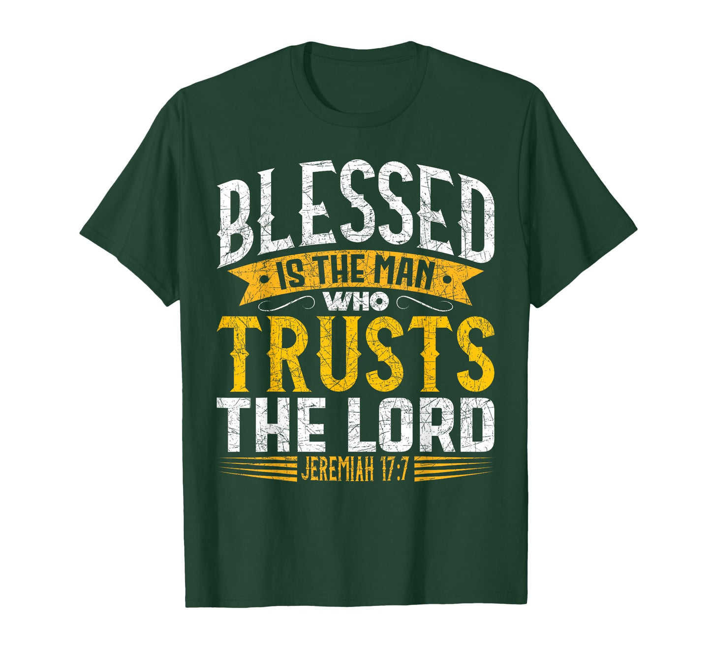 Bible Verse Blessed Is The Man Who Trusts The Lord Jesus T-Shirt