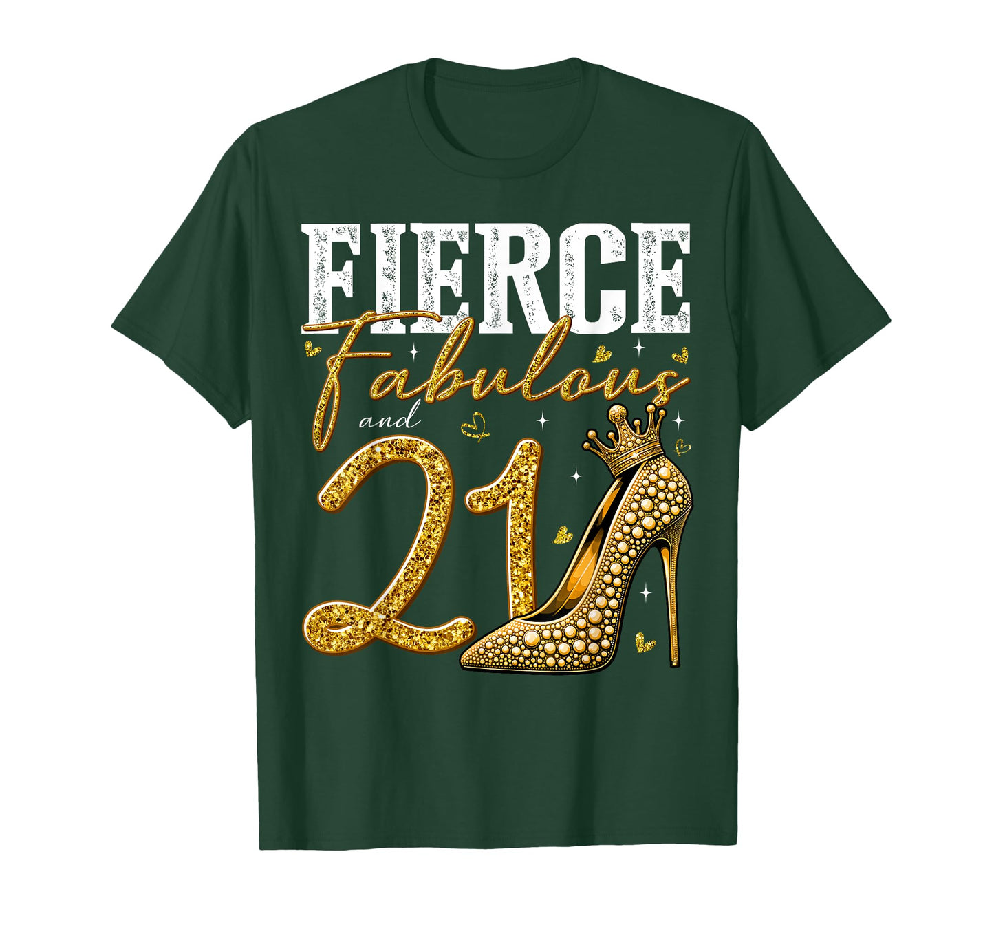21st Birthday Fierce Fabulous and 21 Year Old Gifts Heels T-Shirt