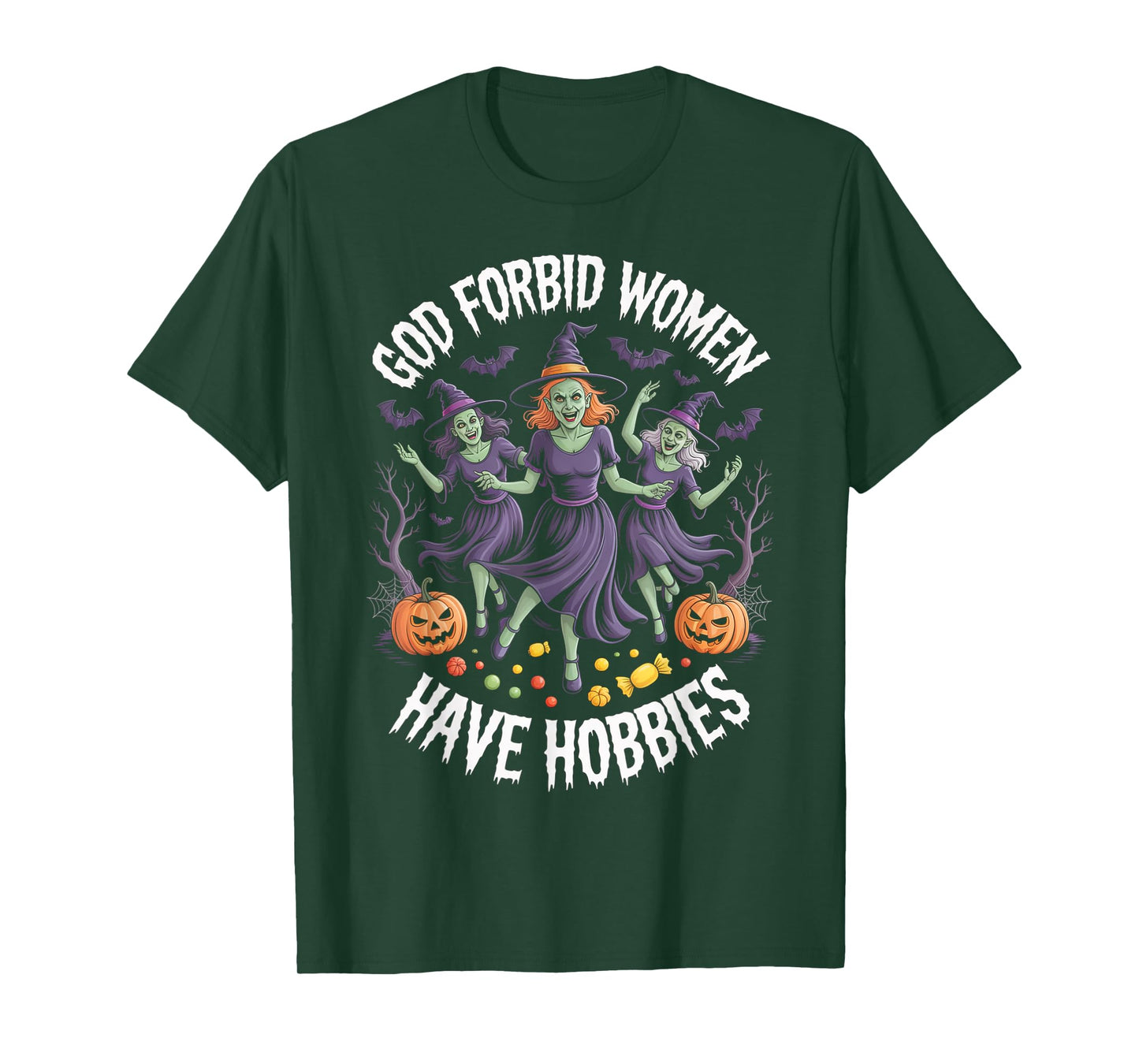 God Forbid Women Have Hobbies, Funny Witch T-Shirt