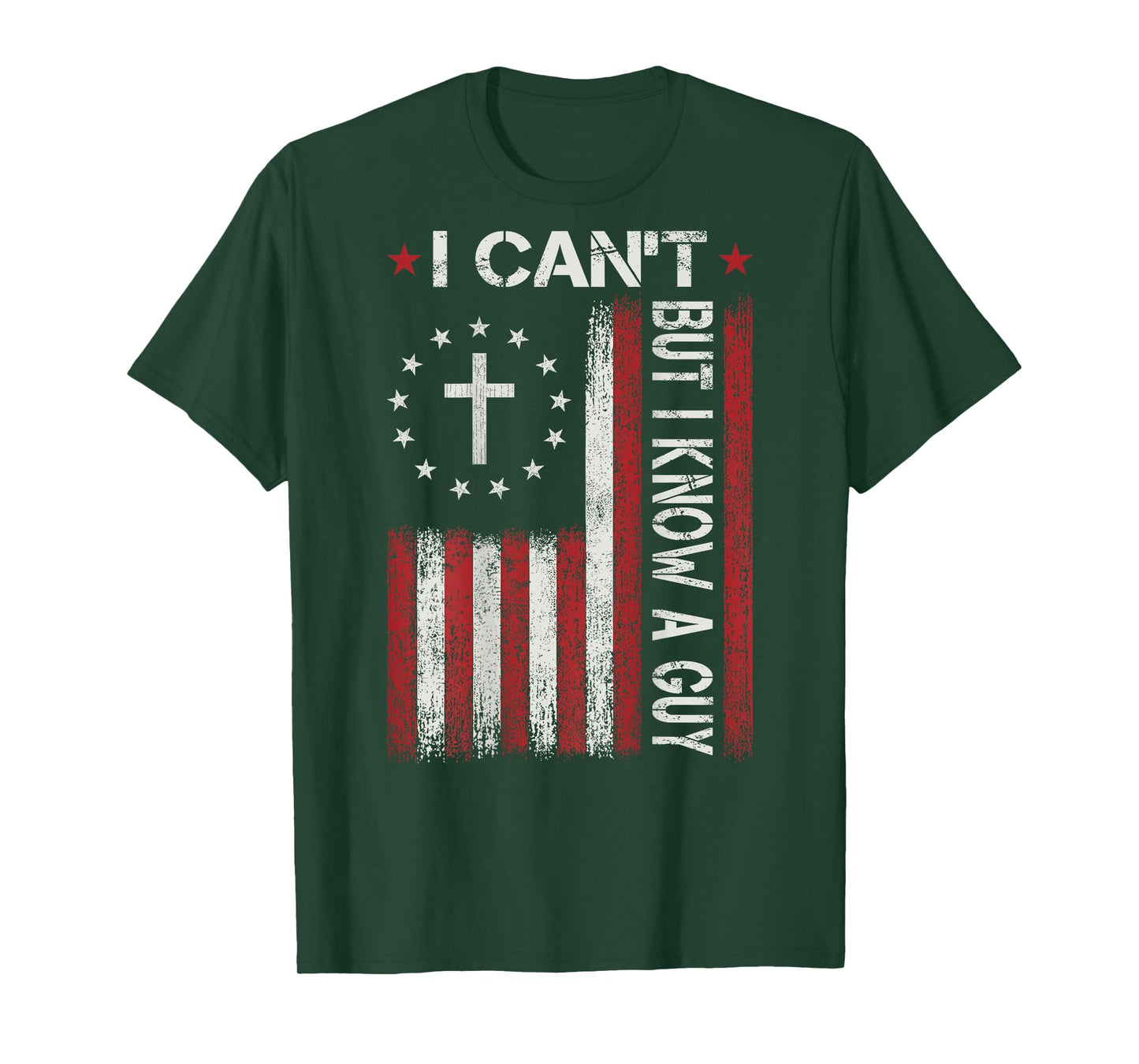 I Can't But I Know A Guy God Jesus Christian Faith Religious T-Shirt