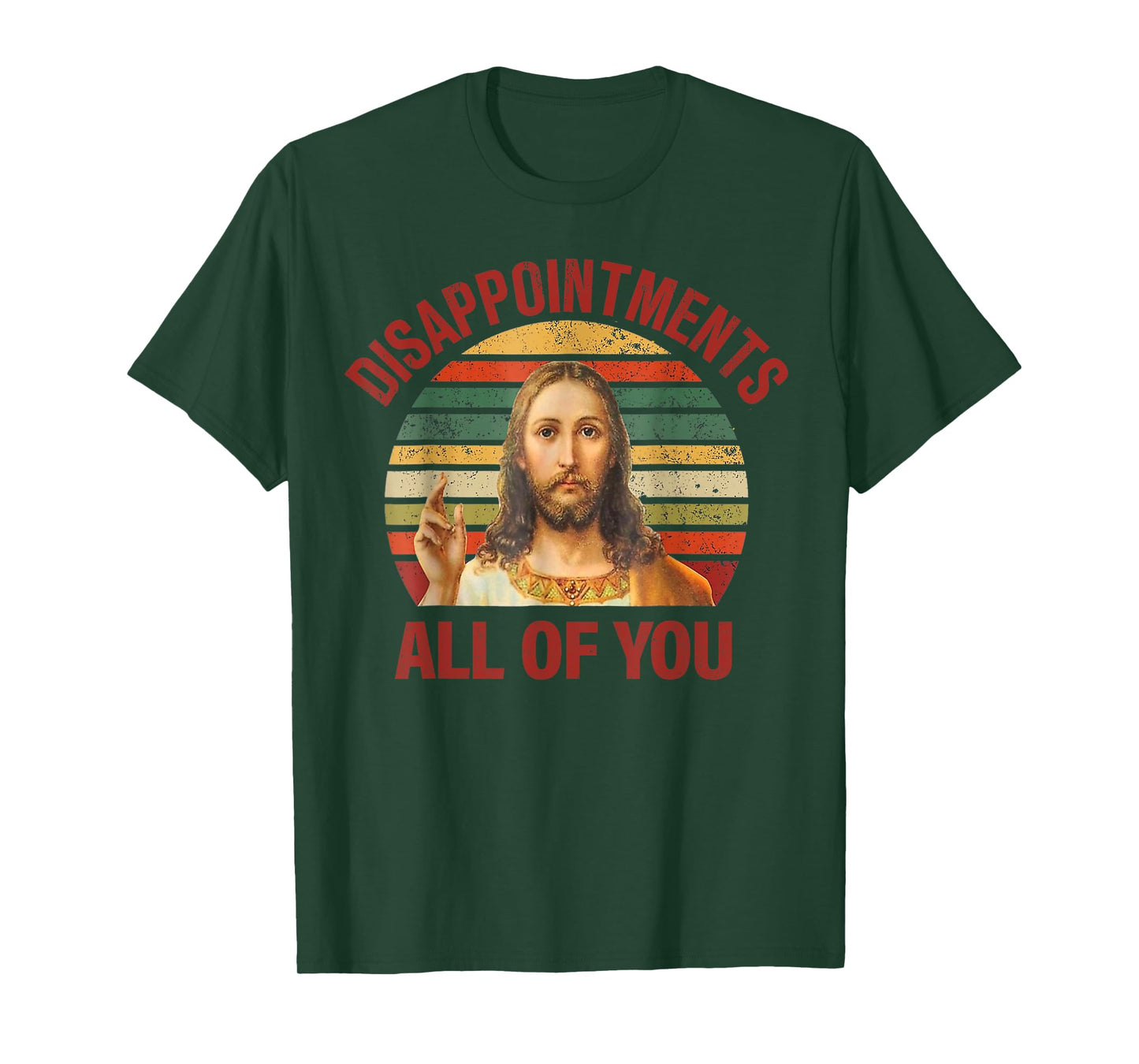 Disappointments Sarcastic All Of You Christian Jesus T-Shirt