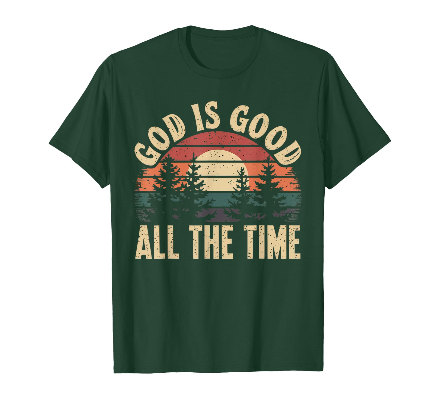 God is Good All The Time Christian Bible Verse Jesus Faith T-Shirt