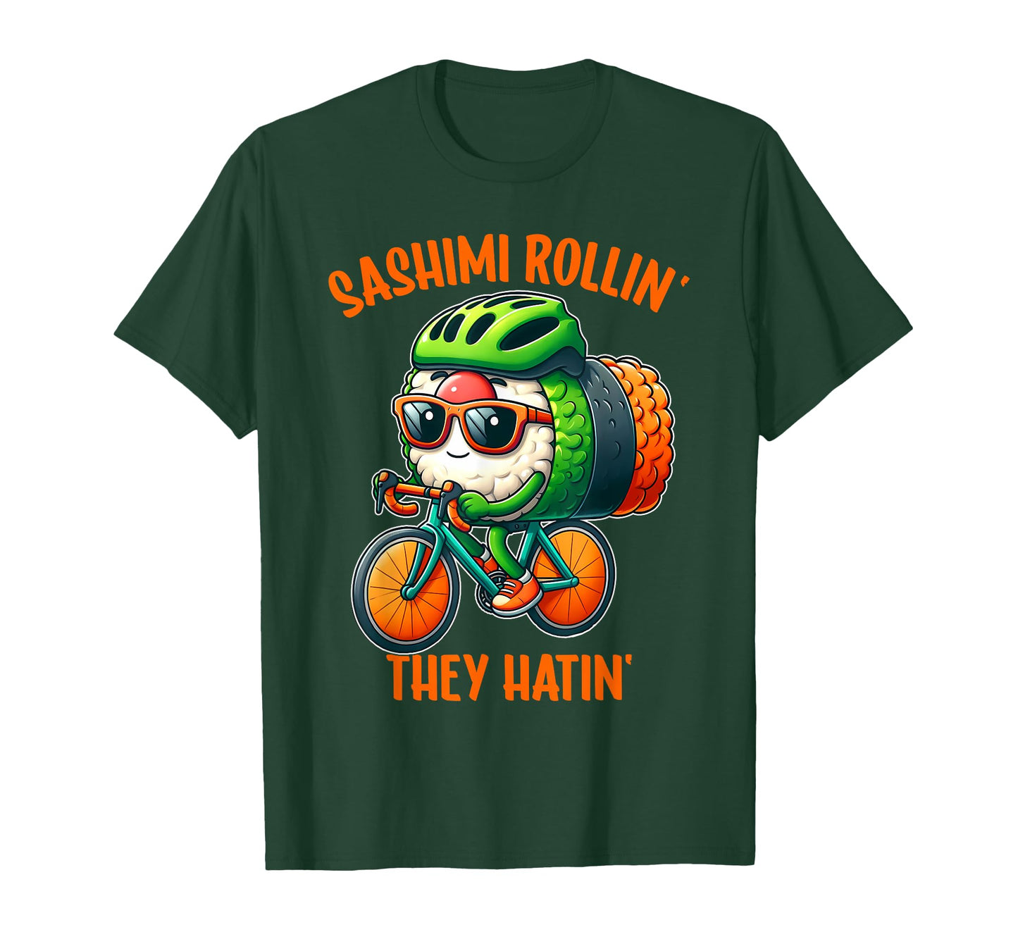 Funny Sashimi Rollin They Hatin Sashimi Riding T-Shirt
