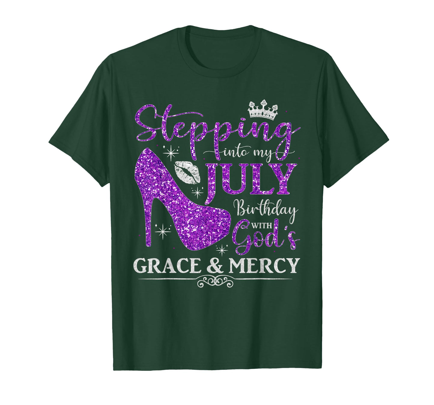 Stepping into My July Birthday With God's Grace And Mercy T-Shirt