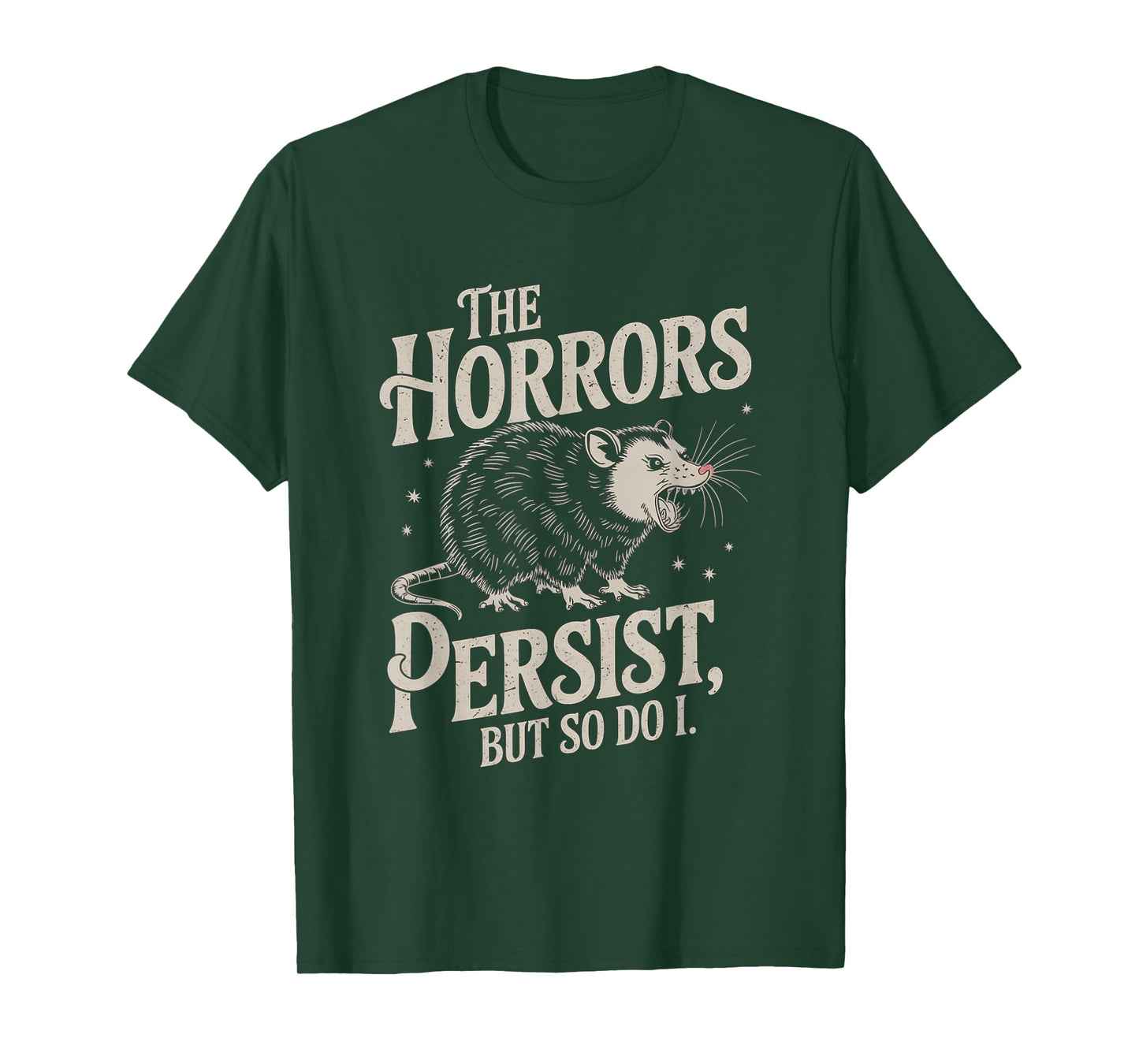 Funny Quote The Horrors Persist But So Do I Rat Vintage T-Shirt