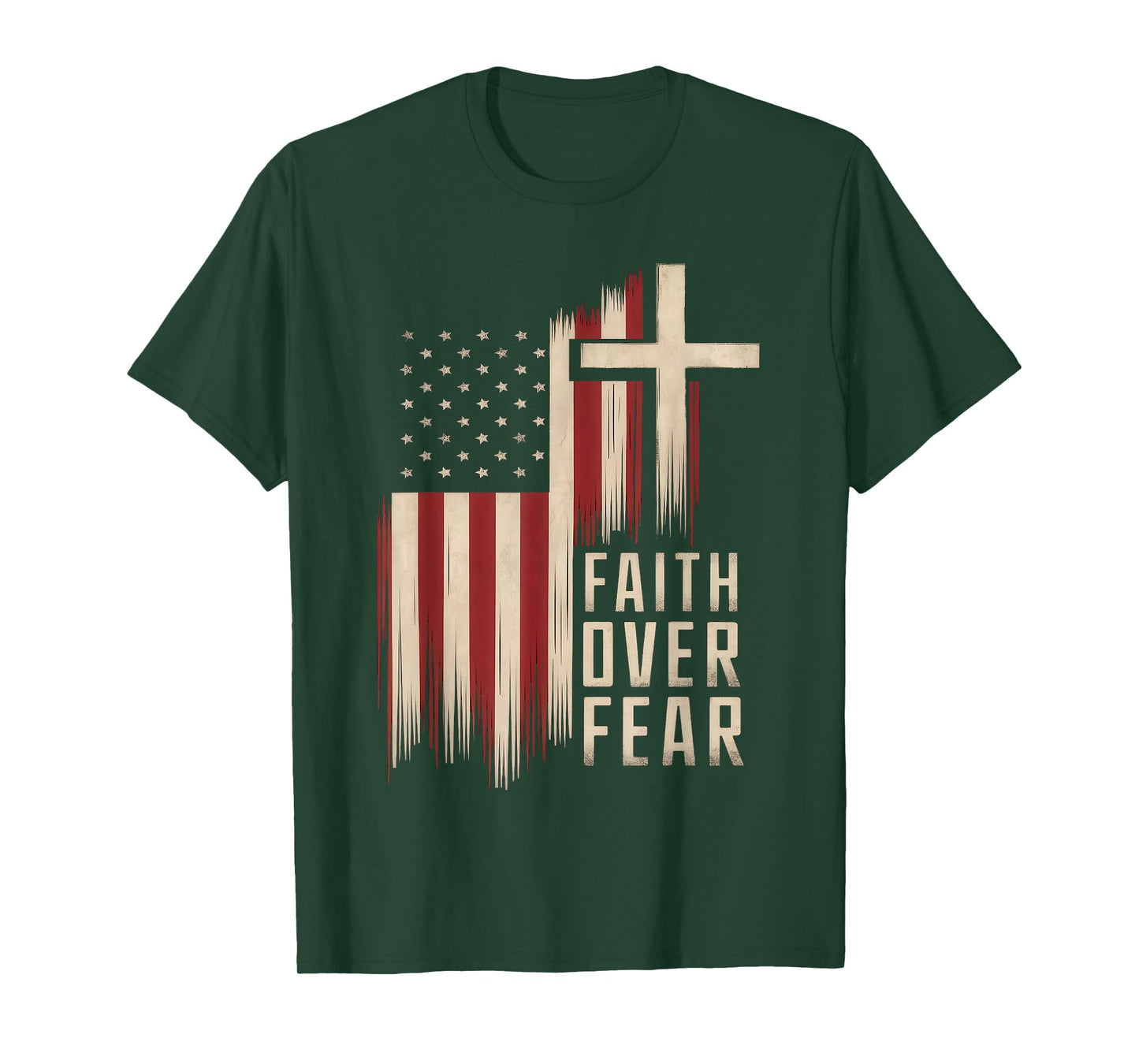 Faith Flags & USA Christian Collection Wear Christian Faith Over Fear T-Shirt