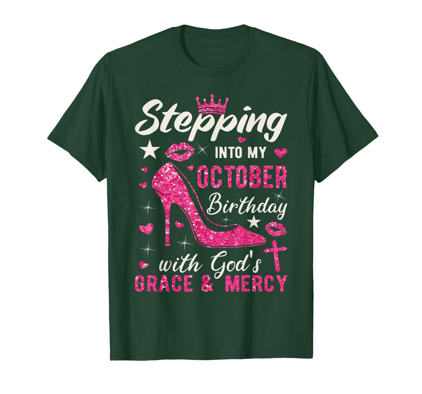 Stepping Into My October Birthday With Gods Grace And Mercy T-Shirt