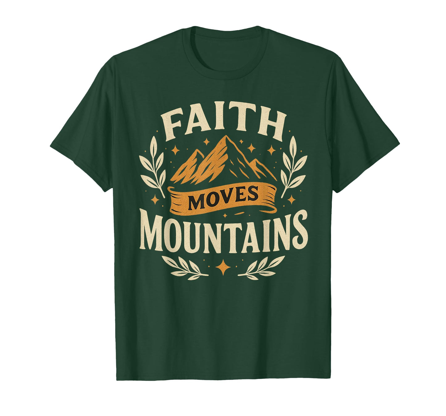 Faith Moves Mountains Scripture Design T-Shirt