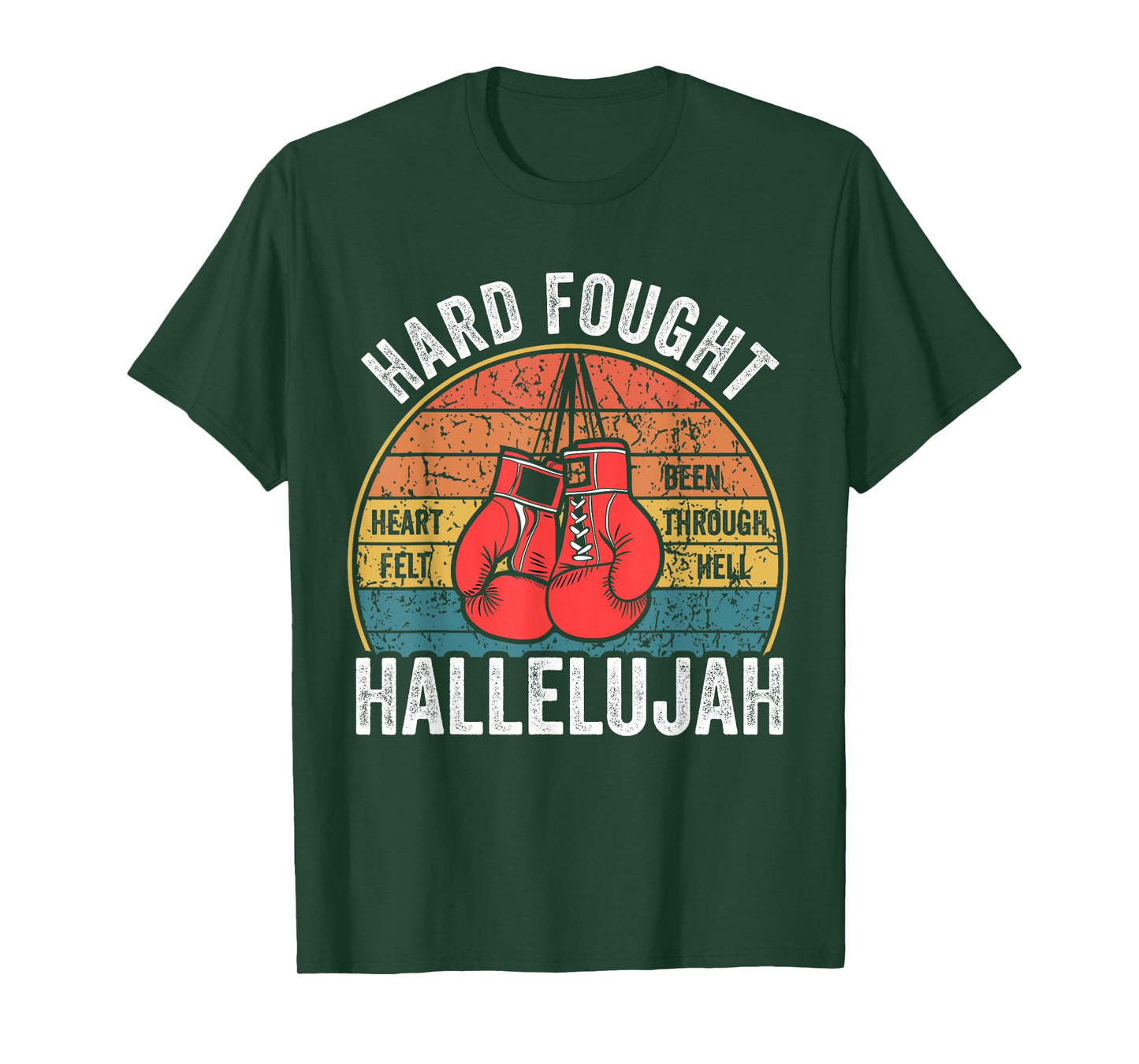 Hard Fought Been Through Hell Hallelujah Vintage Boxer T-Shirt