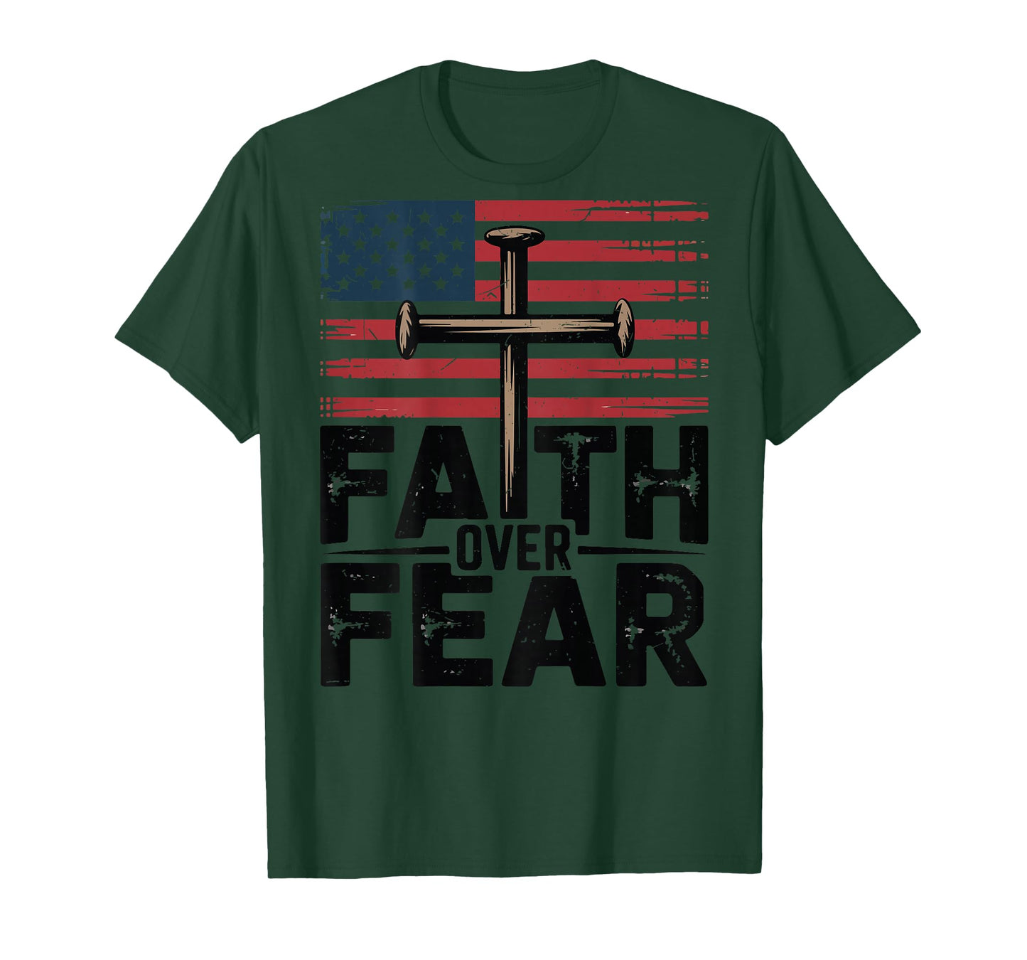 Faith Over Fear Christian Patriotic 3 Nails Cross USA Flag T-Shirt