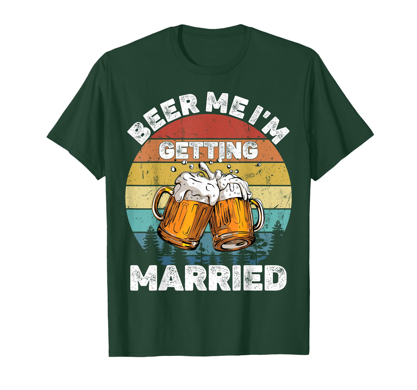 Beer Me I'm Getting Married T-Shirt