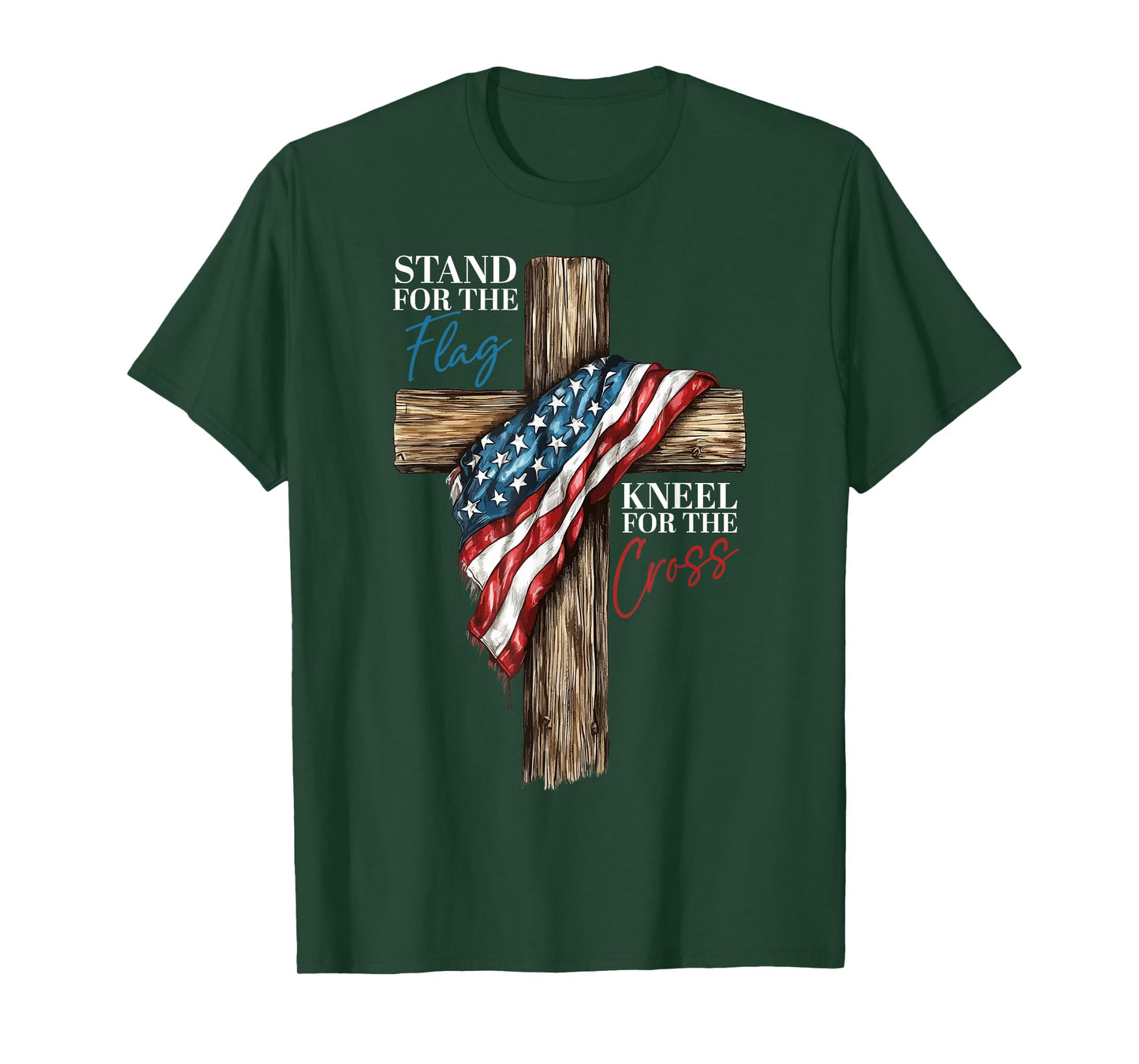 Stand for the Flag Kneel for the Cross Patriotic Faith T-Shirt