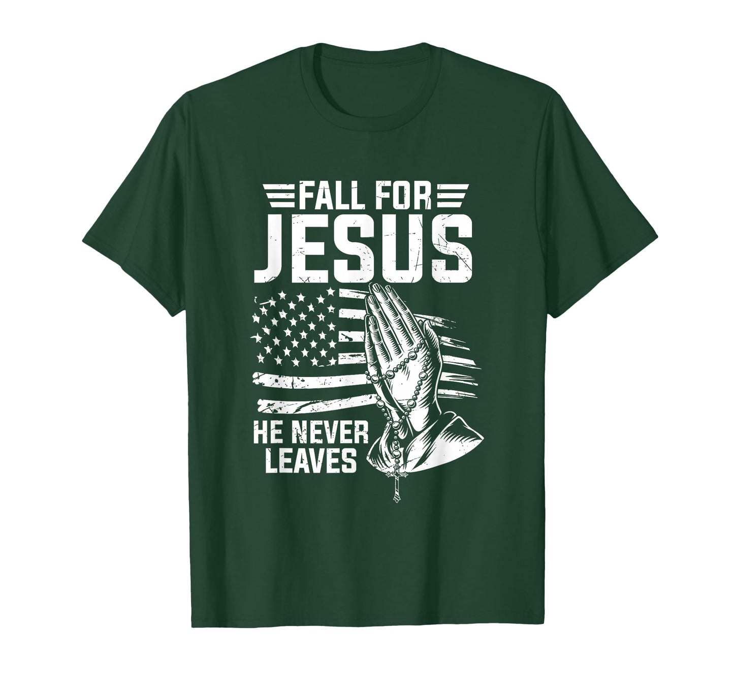 Fall for Jesus He Never Leaves Faith T-Shirt