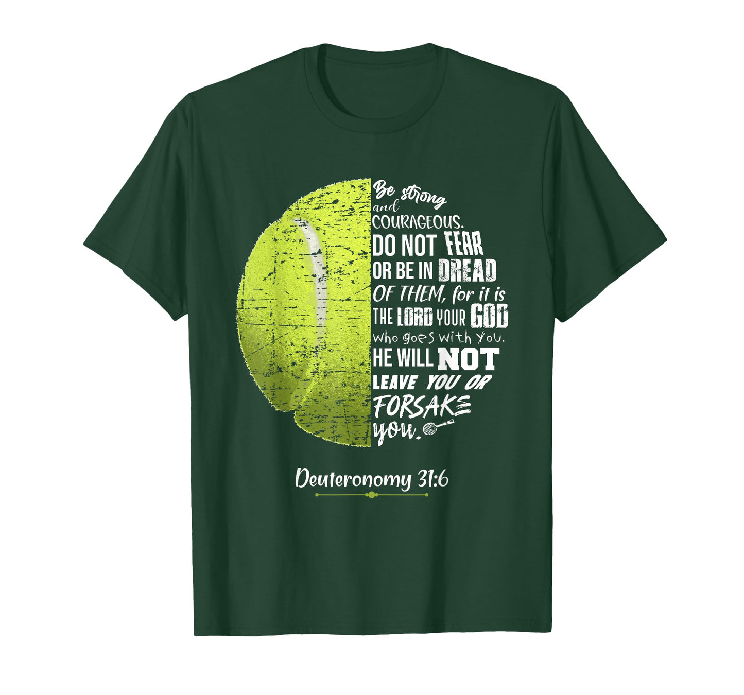 Christian Tennis Deuteronomy 31:6 Bible Verse for Faith God T-Shirt