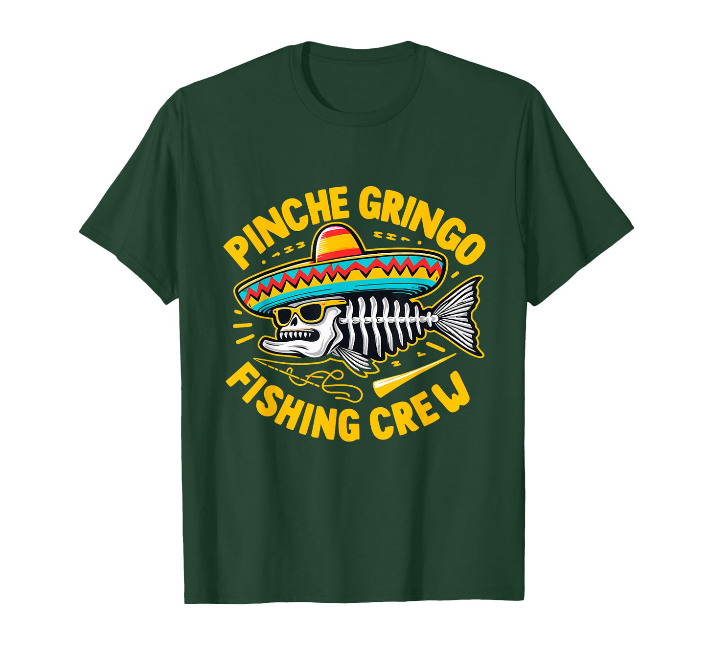 Funny Mexico Fishing Pinche Gringo Fishing Crew T-Shirt
