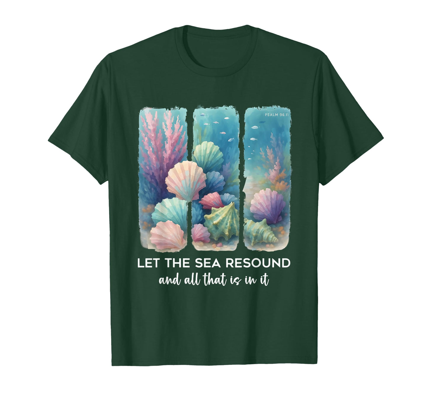 Let the Sea Resound Christian Ocean Bible Verse Summer T-Shirt