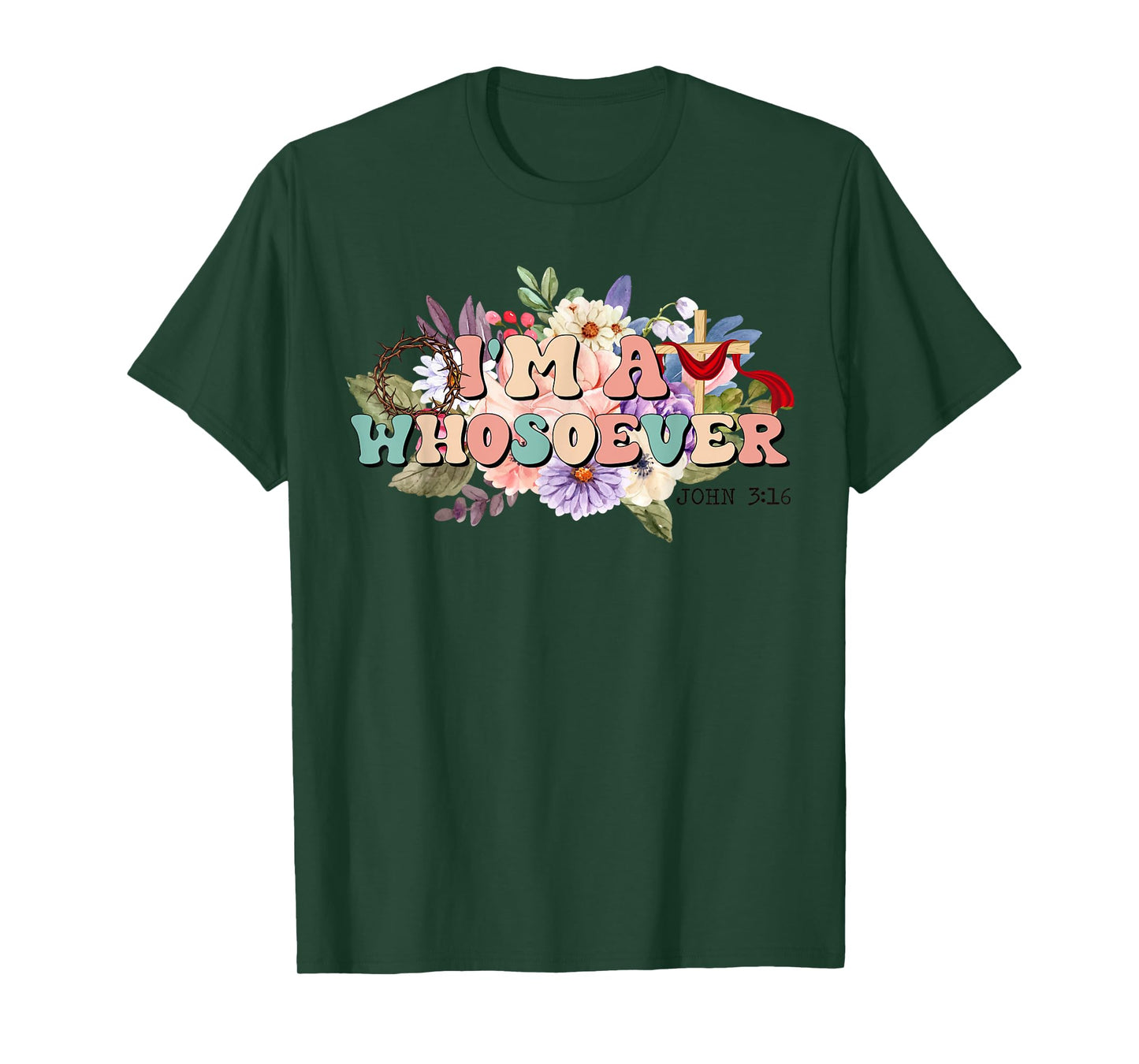 I'm A Whosoever Bible Verse Christian Wildflower T-Shirt