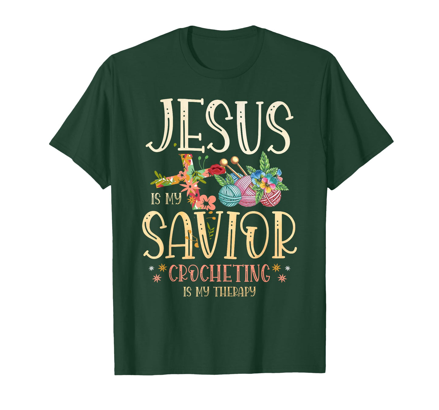 Jesus Is My Savior Crocheting Is My Therapy for a Crocheter T-Shirt